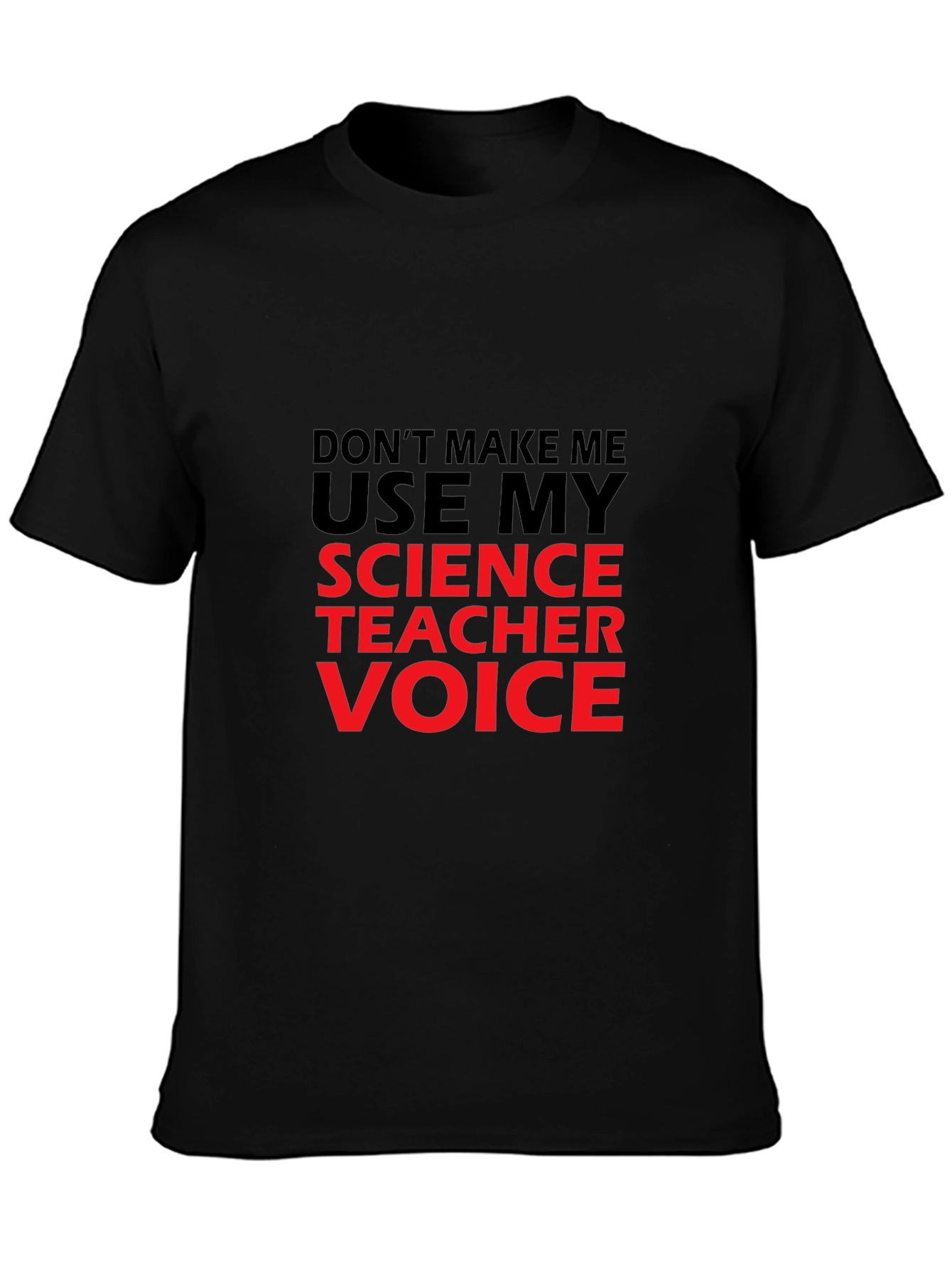 Black Science Teacher Voice T-Shirt - Funny Sarcastic Tee view 3
