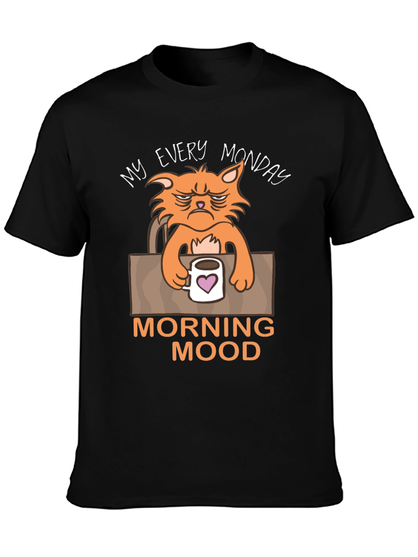 My Every Monday Morning Mood T-Shirt - 3