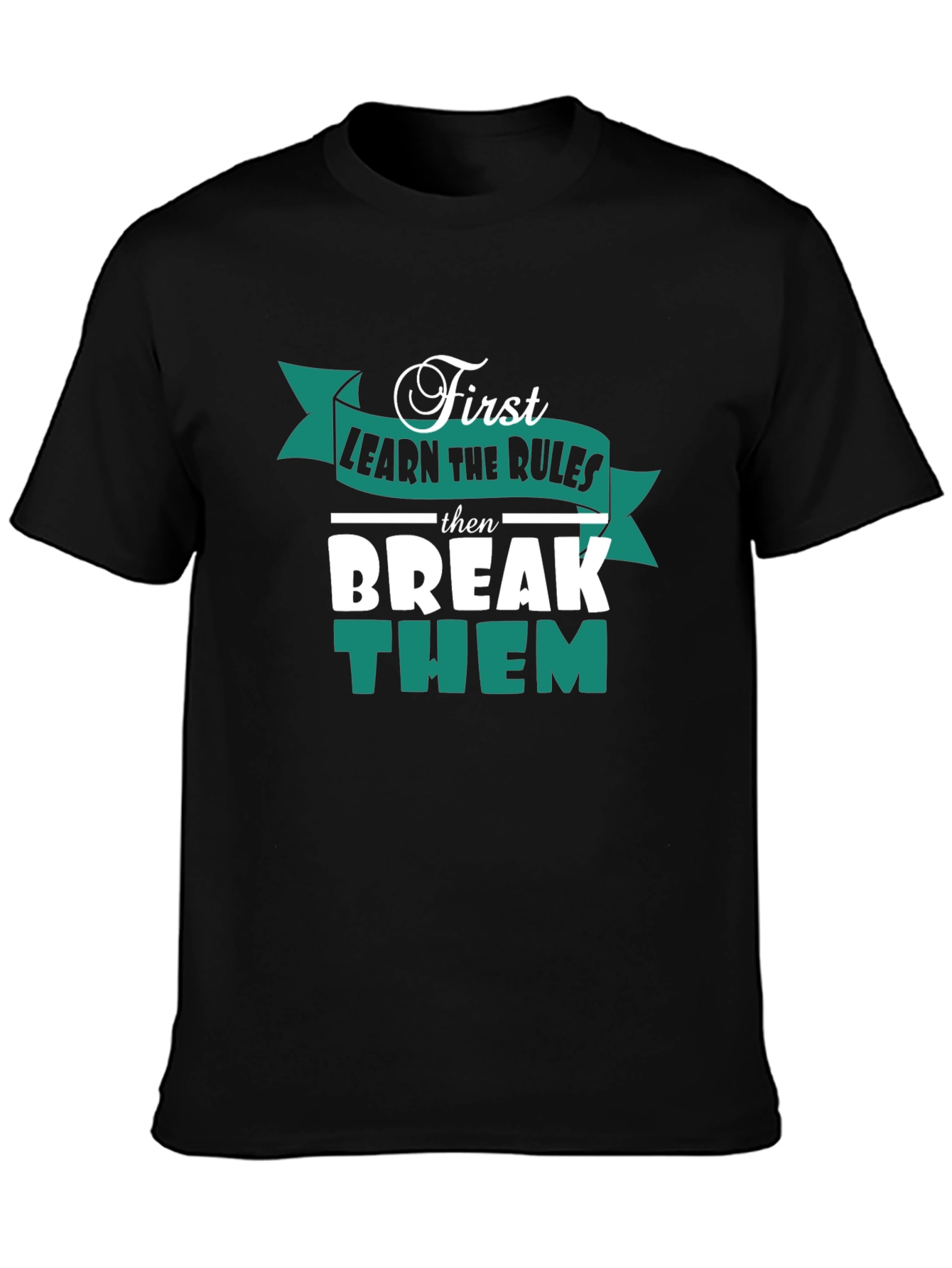 Black Rules T-Shirt - Learn Then Break Them view 3