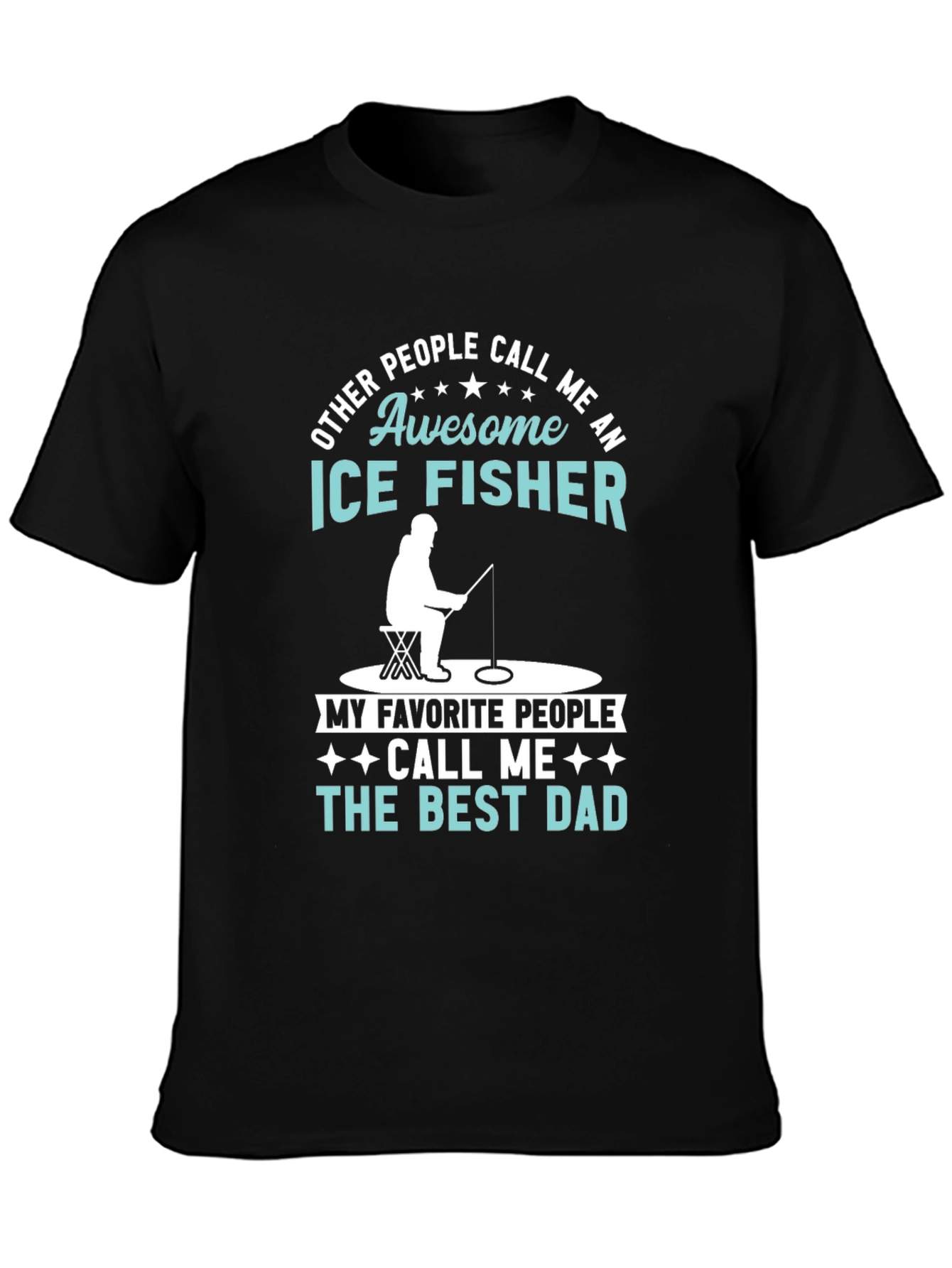 Black Awesome Ice Fisher Best Dad T-Shirt view 3