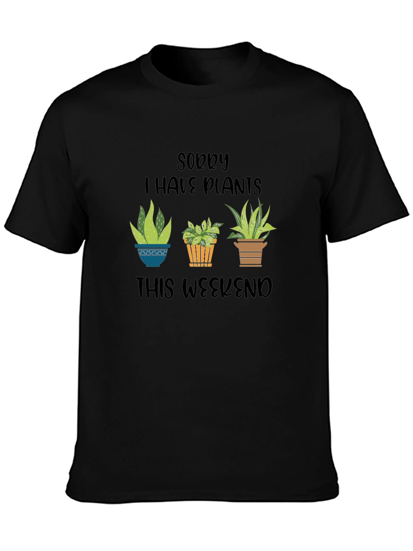 Black Sorry I Have Plants T-Shirt - Gardening Lover Tee view 3