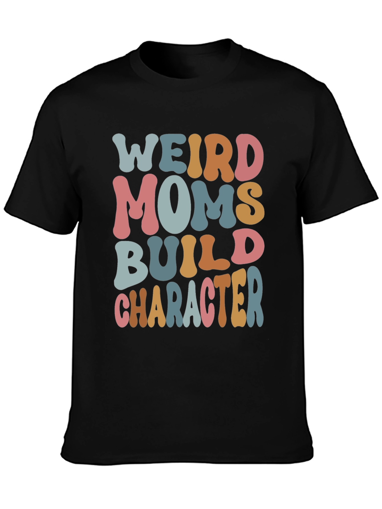 Black Weird Moms Build Character T-Shirt view 3