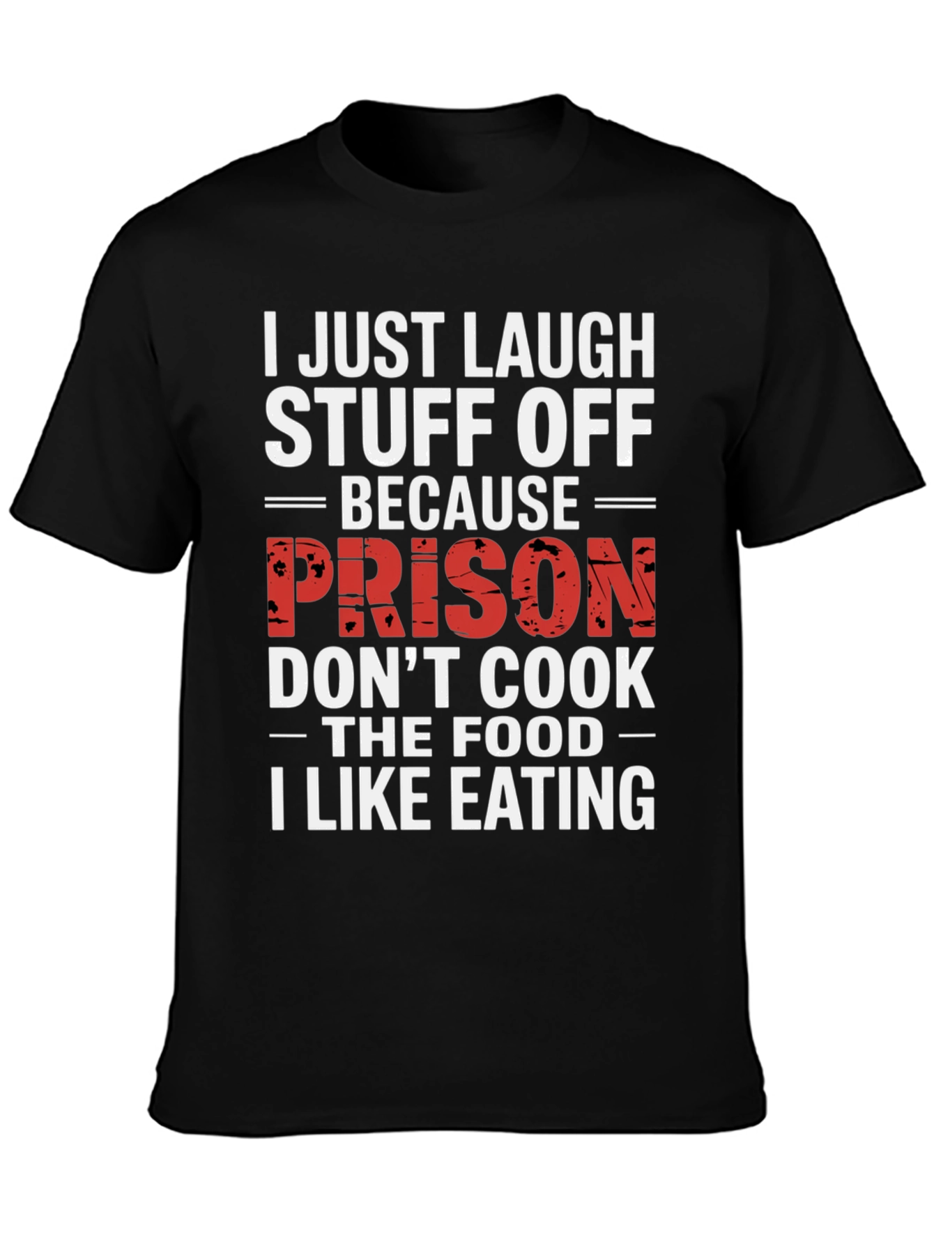 Black Laugh Stuff Off Prison Cook Graphic Tee view 3