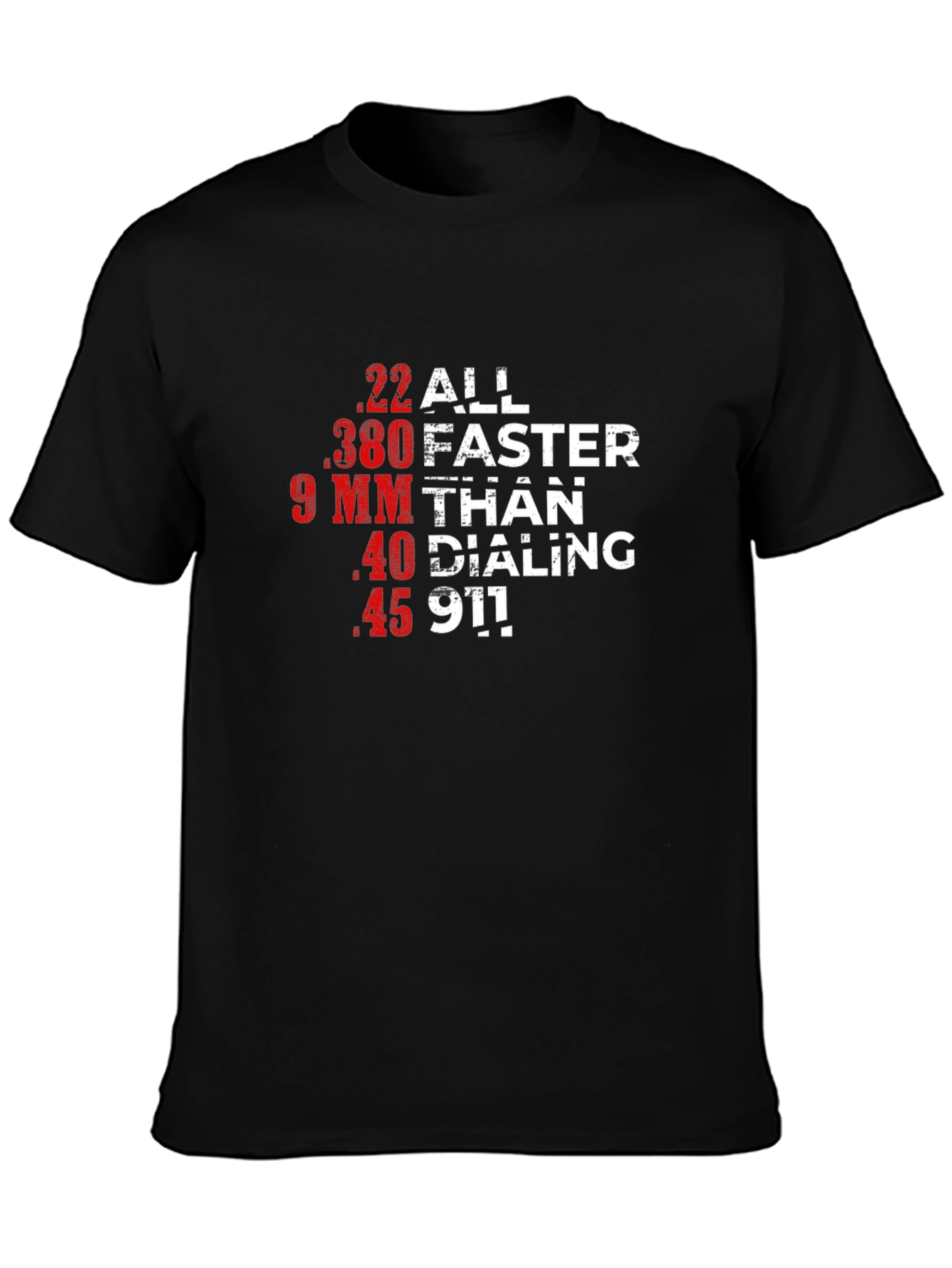 Black All Faster Than Dialing 911 T-Shirt view 3