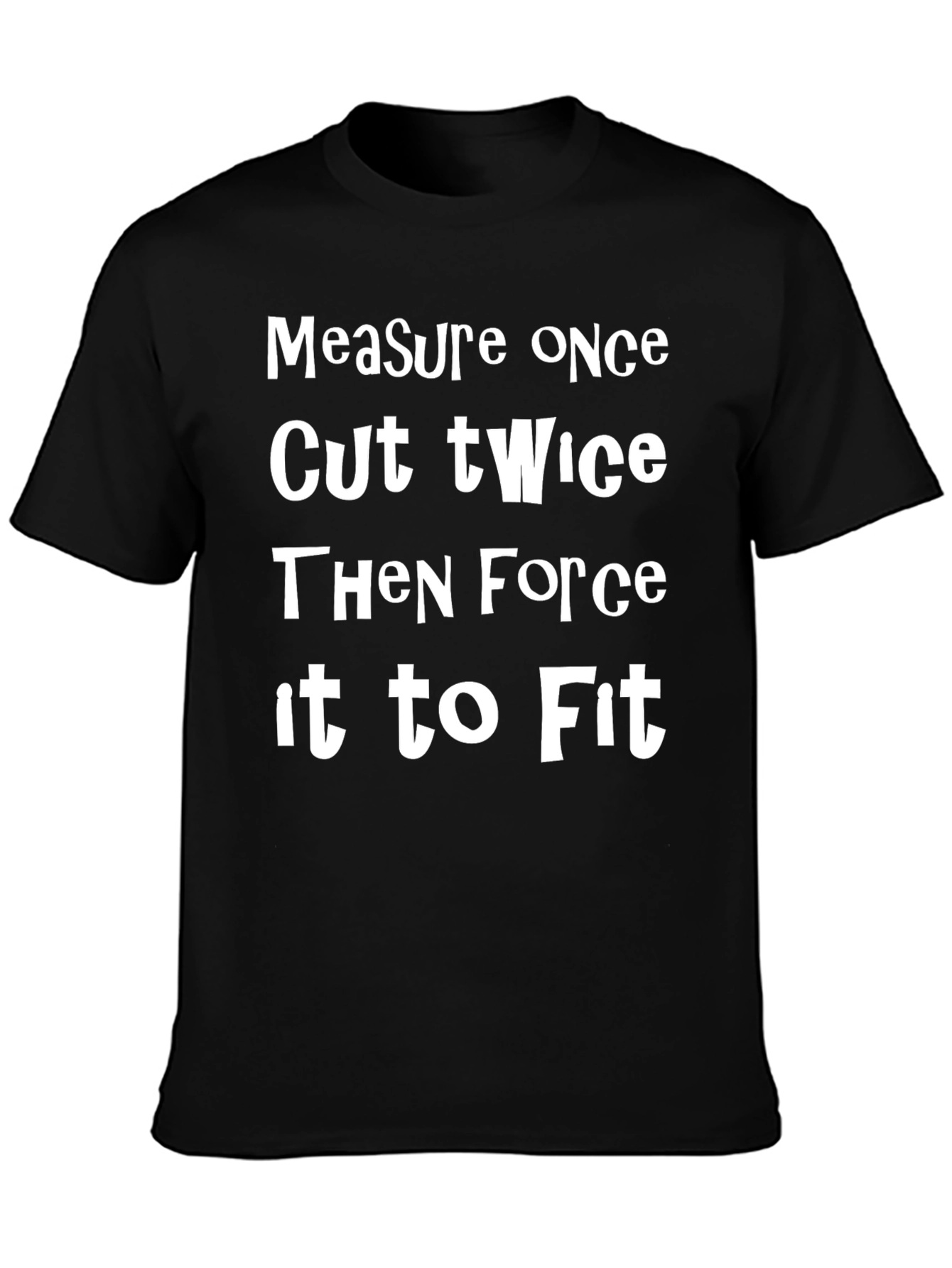 Black Measure Once Cut Twice T-Shirt view 3