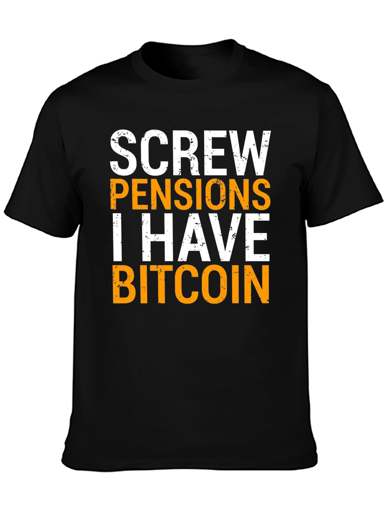 Black Screw Pensions I Have Bitcoin Graphic Tee view 3