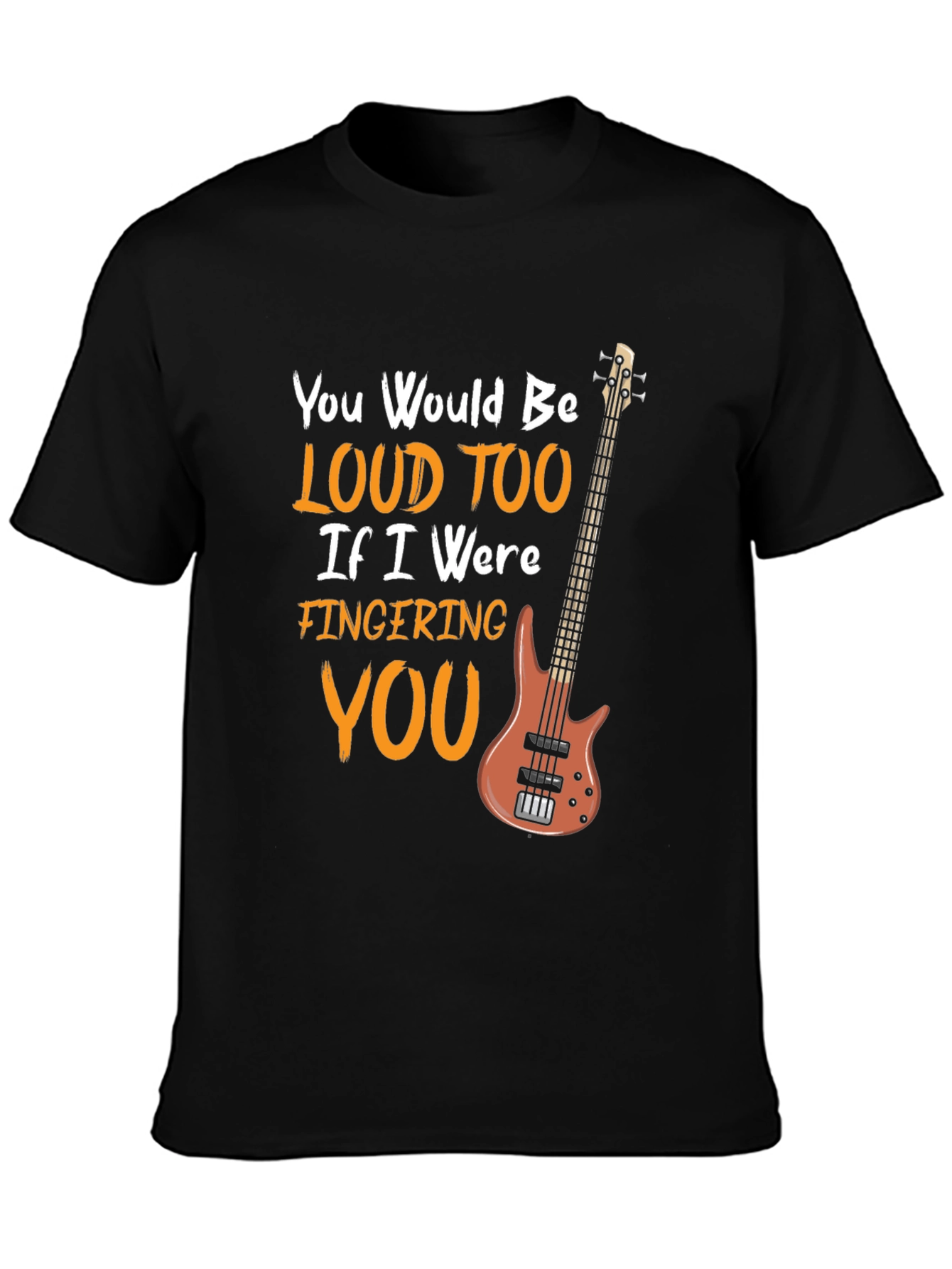 Black Loud Too Funny Bass Guitar Musician Black T-Shirt view 3