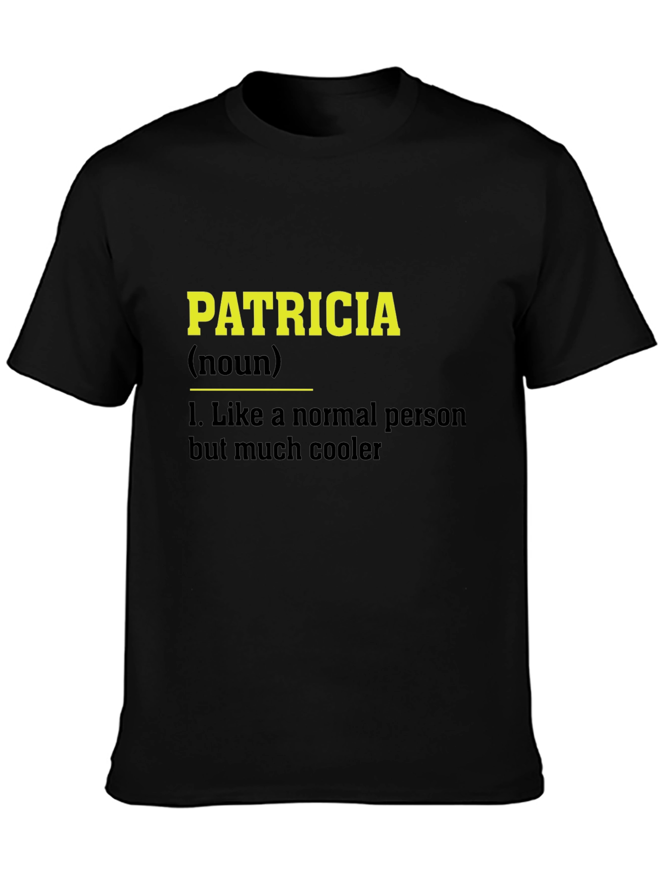 Black Patricia Definition Black T-Shirt Funny Personalized Name Tee view 3