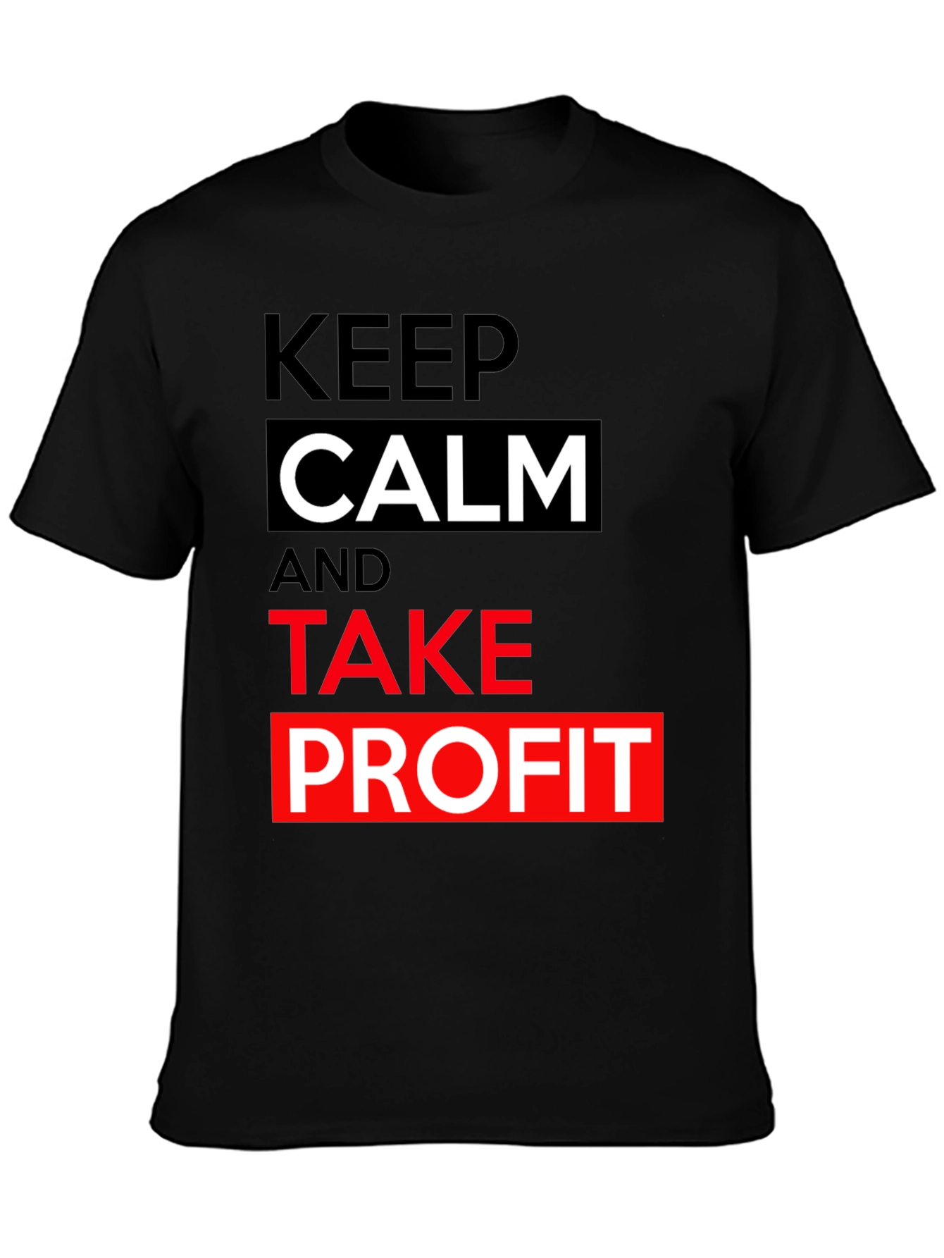 Black Keep Calm Take Profit T-Shirt - Black Cotton Tee view 3