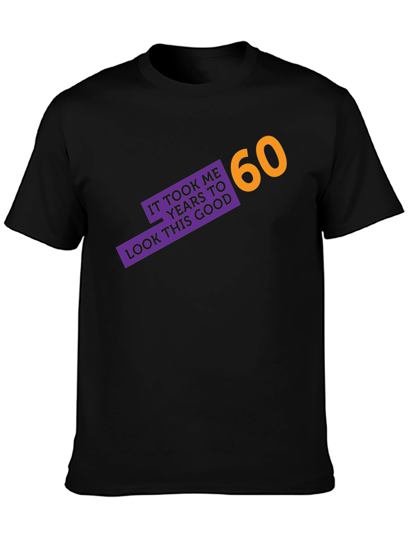 Black Funny 60th Birthday T-Shirt - It Took Me 60 Years view 3