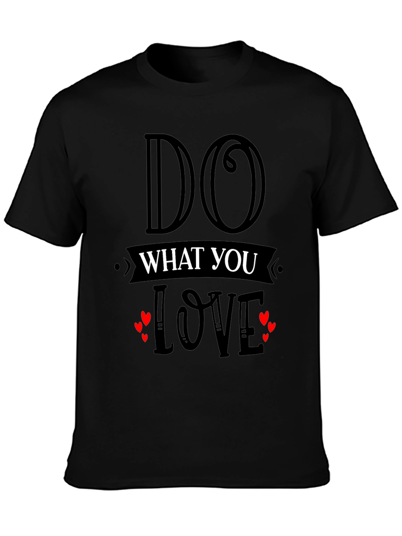 Black Do What You Love Graphic T-Shirt view 3