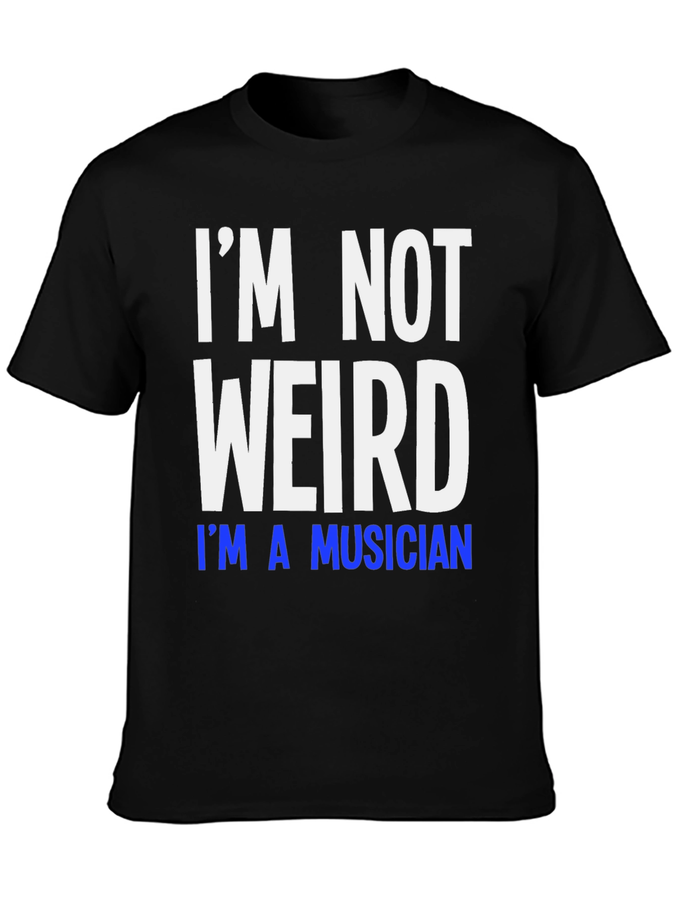 Black I'm Not Weird I'm A Musician T-Shirt view 3