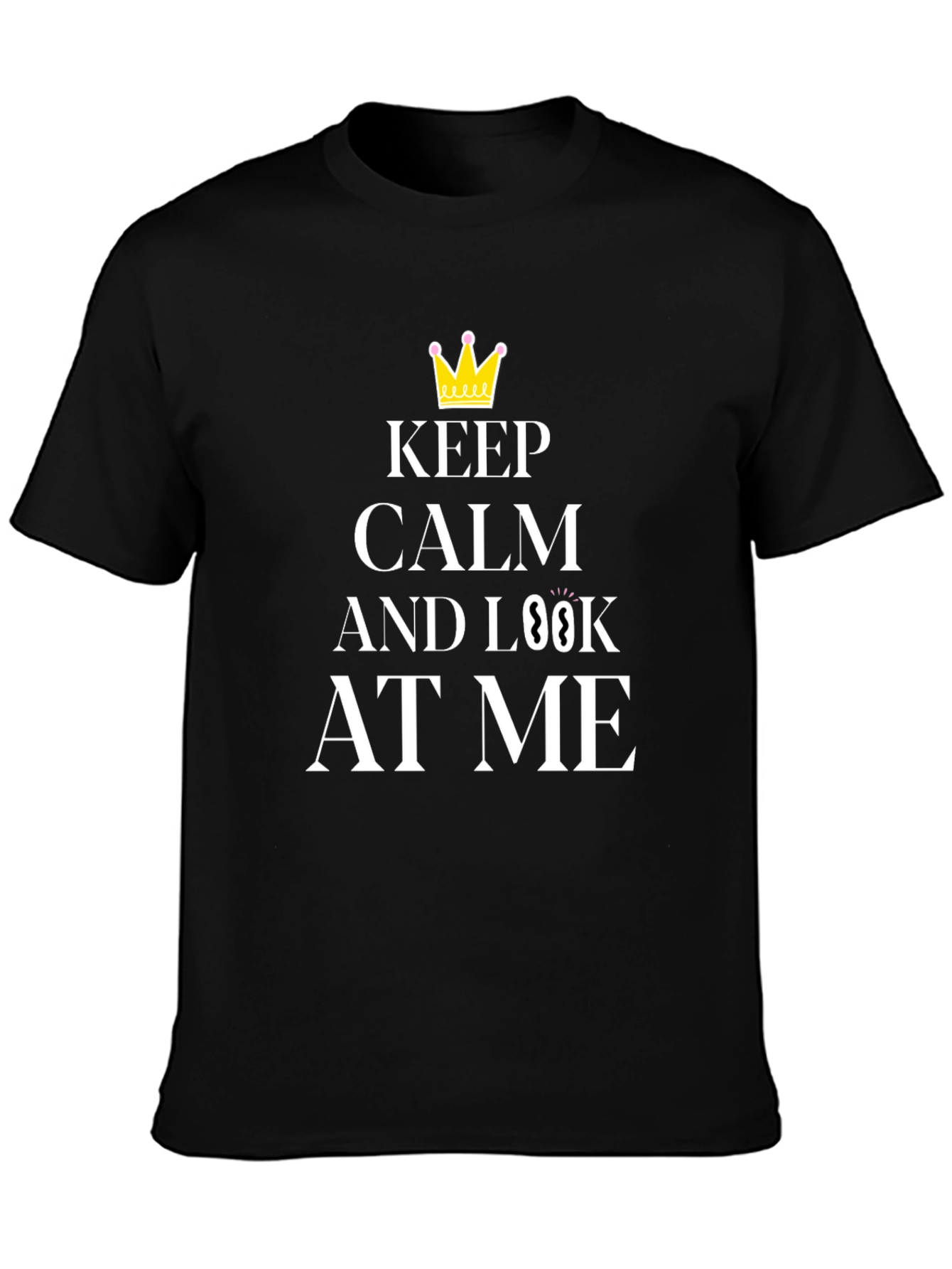 Keep Calm and Look At Me Black Graphic Tee - 3