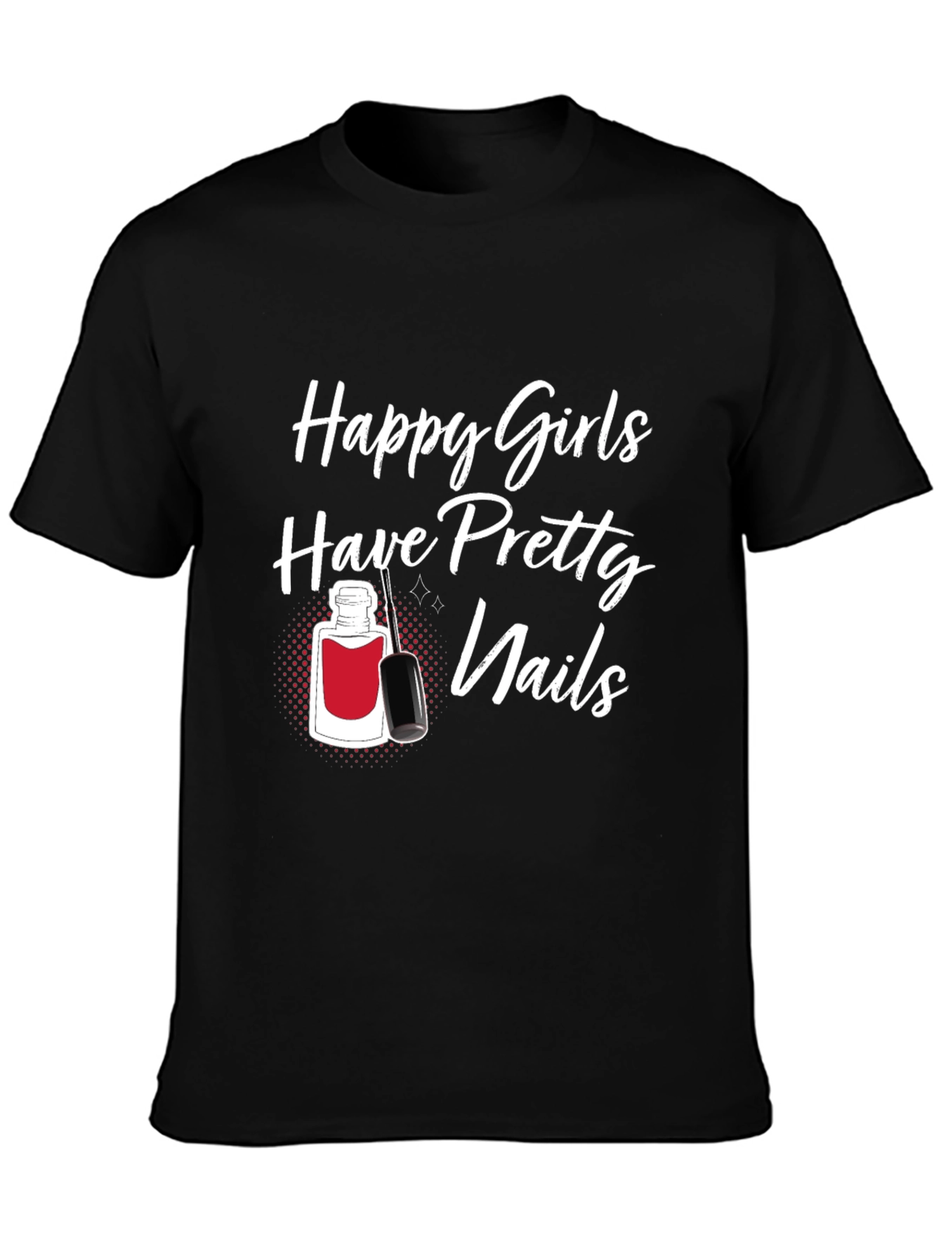 Black Happy Girls Pretty Nails T-Shirt view 3