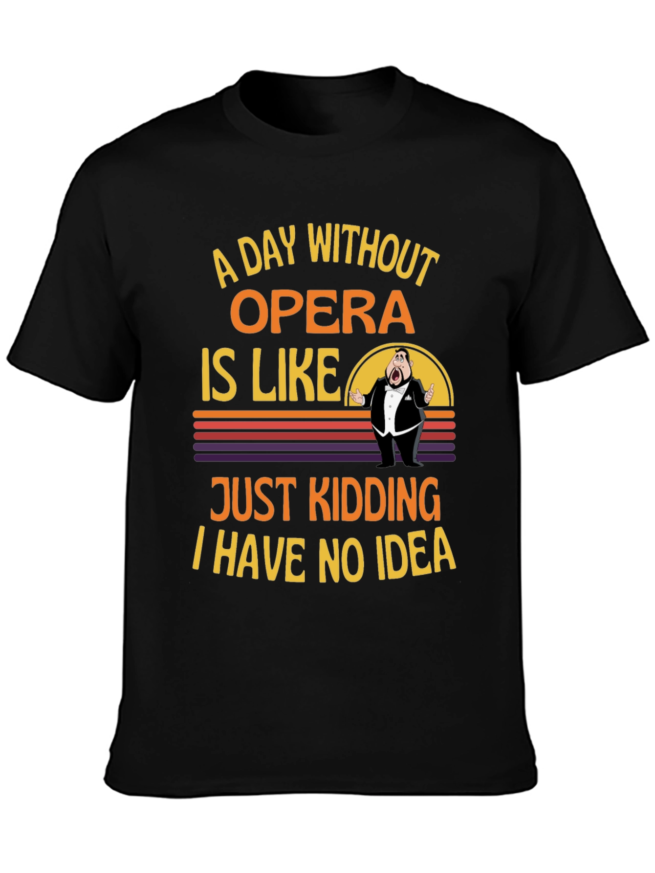 Black Opera Humor Graphic T-Shirt - A Day Without Opera view 3