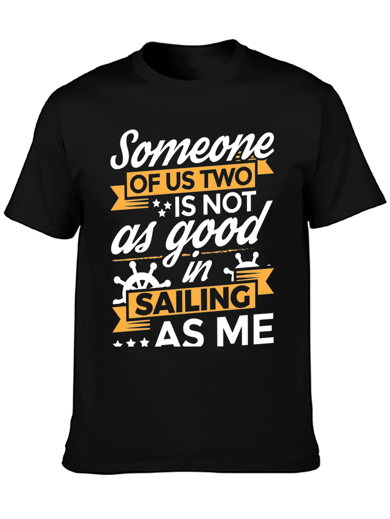 Black Funny Sailing T-Shirt - Someone Of Us Two view 3