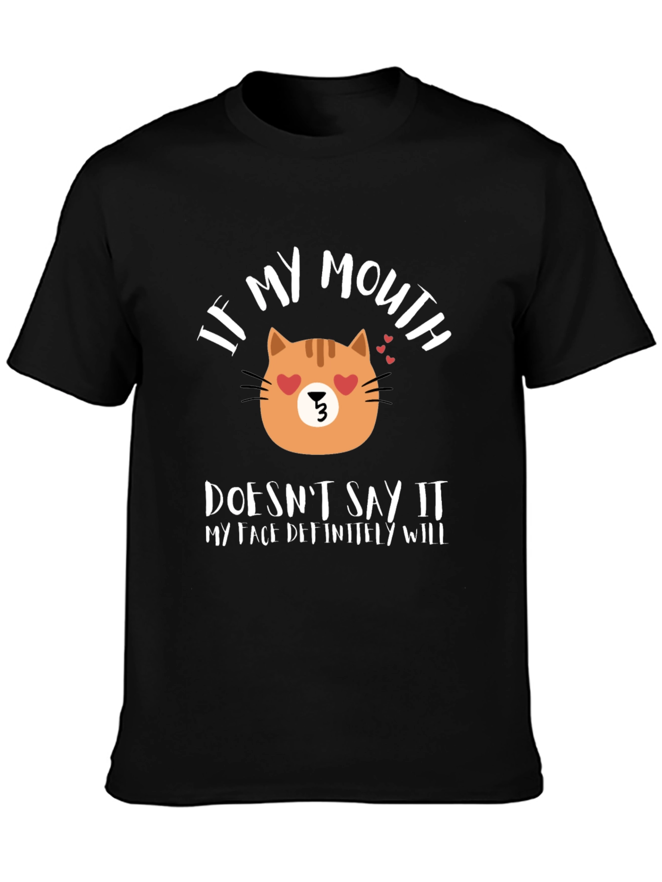 Black Funny Cat Face T-Shirt - If My Mouth Doesn't Say It view 3