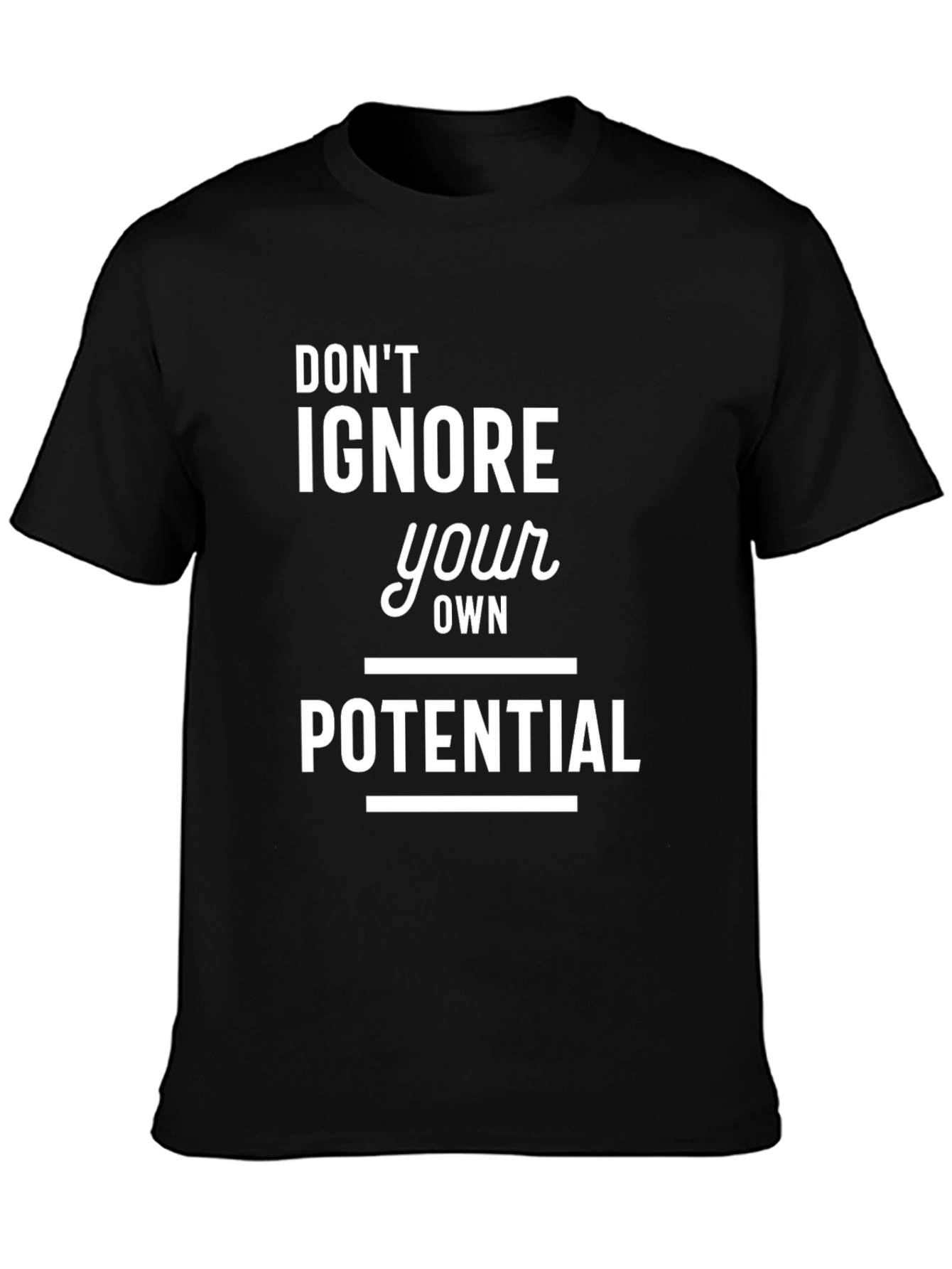 Black Motivational T-Shirt: Don't Ignore Your Potential view 3