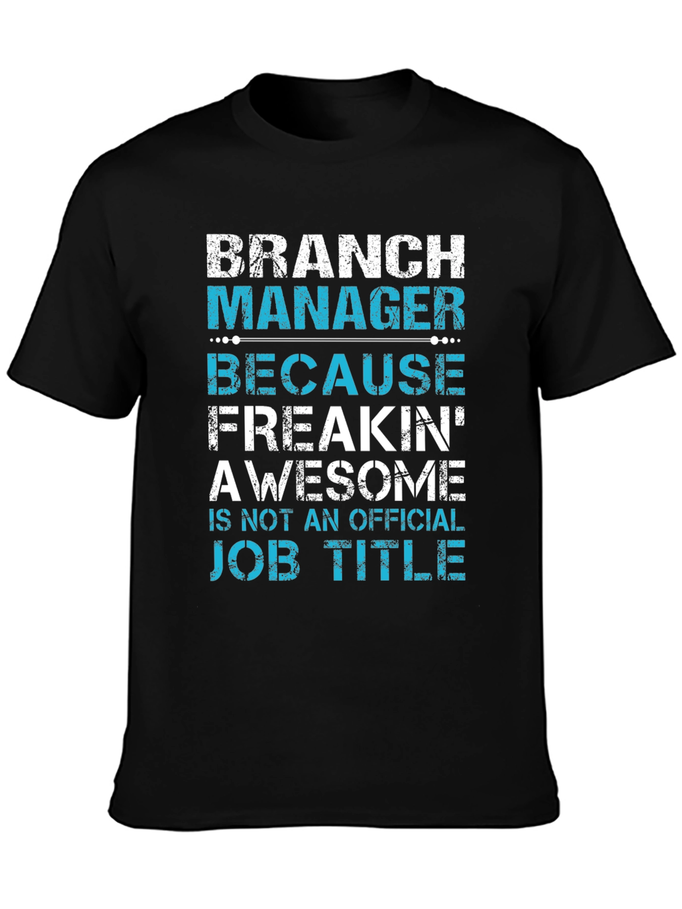 Black Branch Manager Funny Job Title T-Shirt view 3