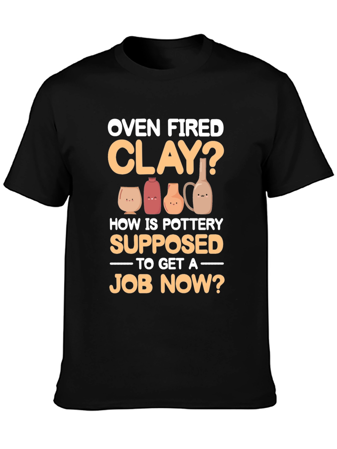 Black Oven Fired Clay? T-Shirt view 3