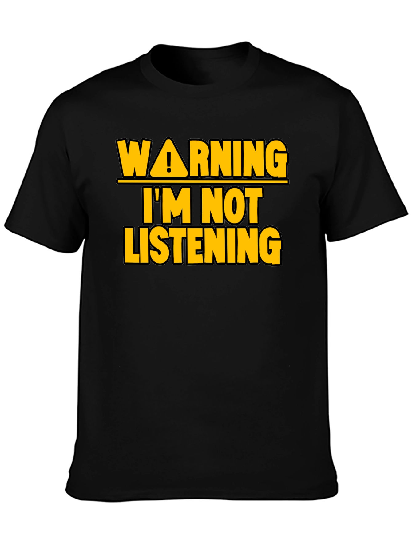 Black Warning I'm Not Listening T-Shirt view 3