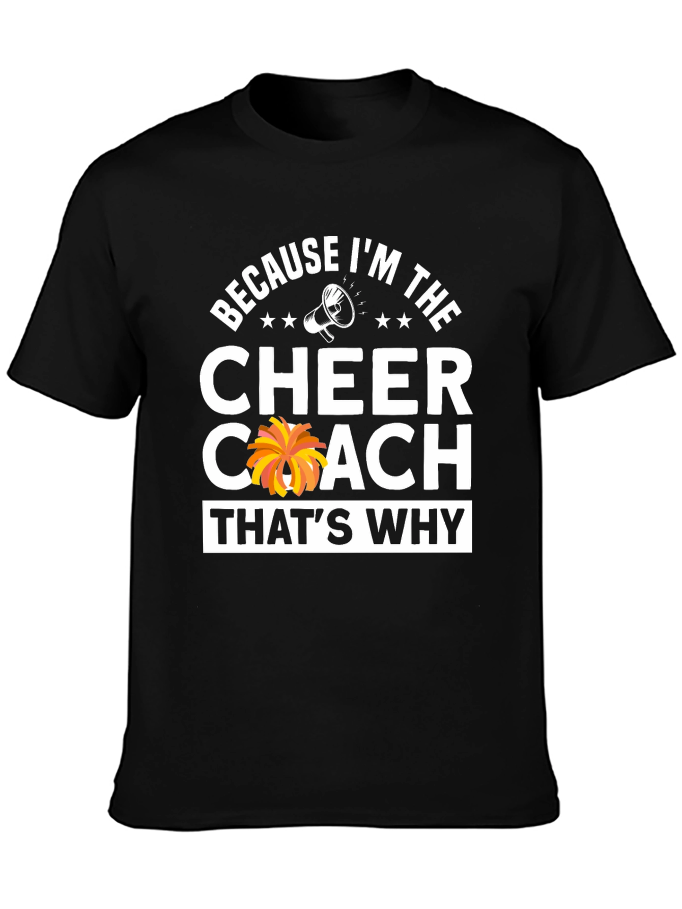 Black Cheer Coach T-Shirt: Because I'm The Cheer Coach! view 3