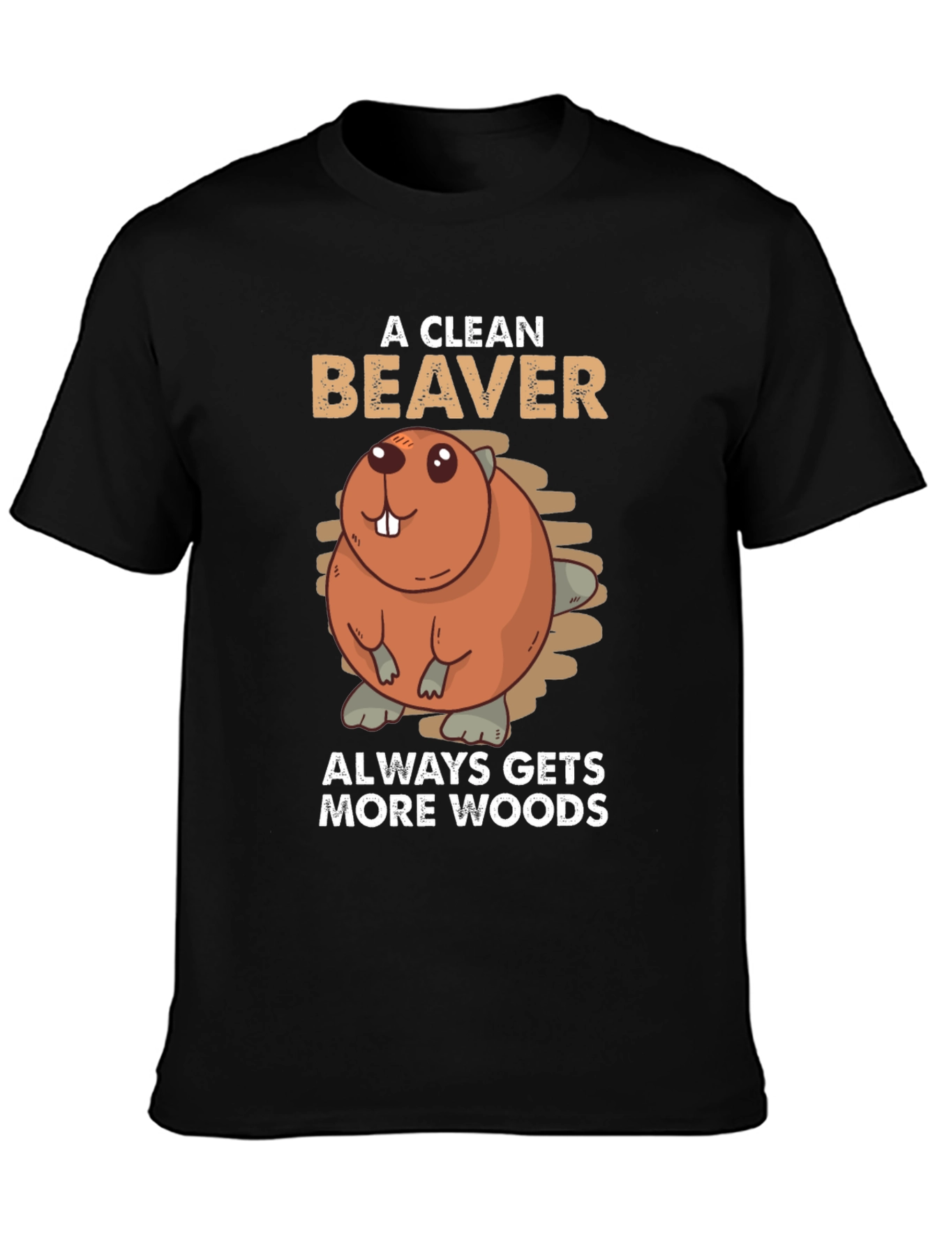 Black A Clean Beaver Always Gets More Woods T-Shirt view 3