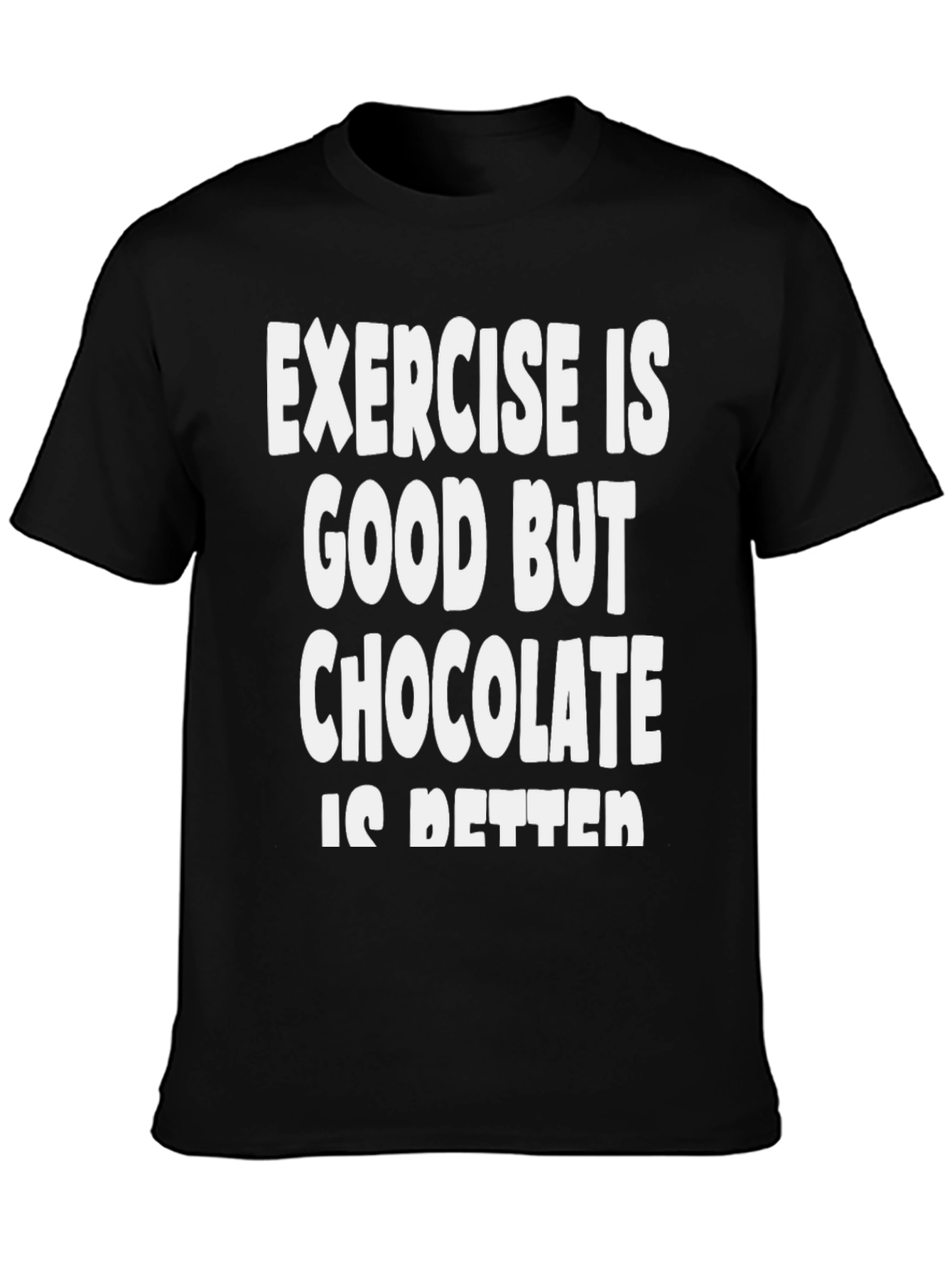 Black Funny Chocolate Is Better T-Shirt view 3