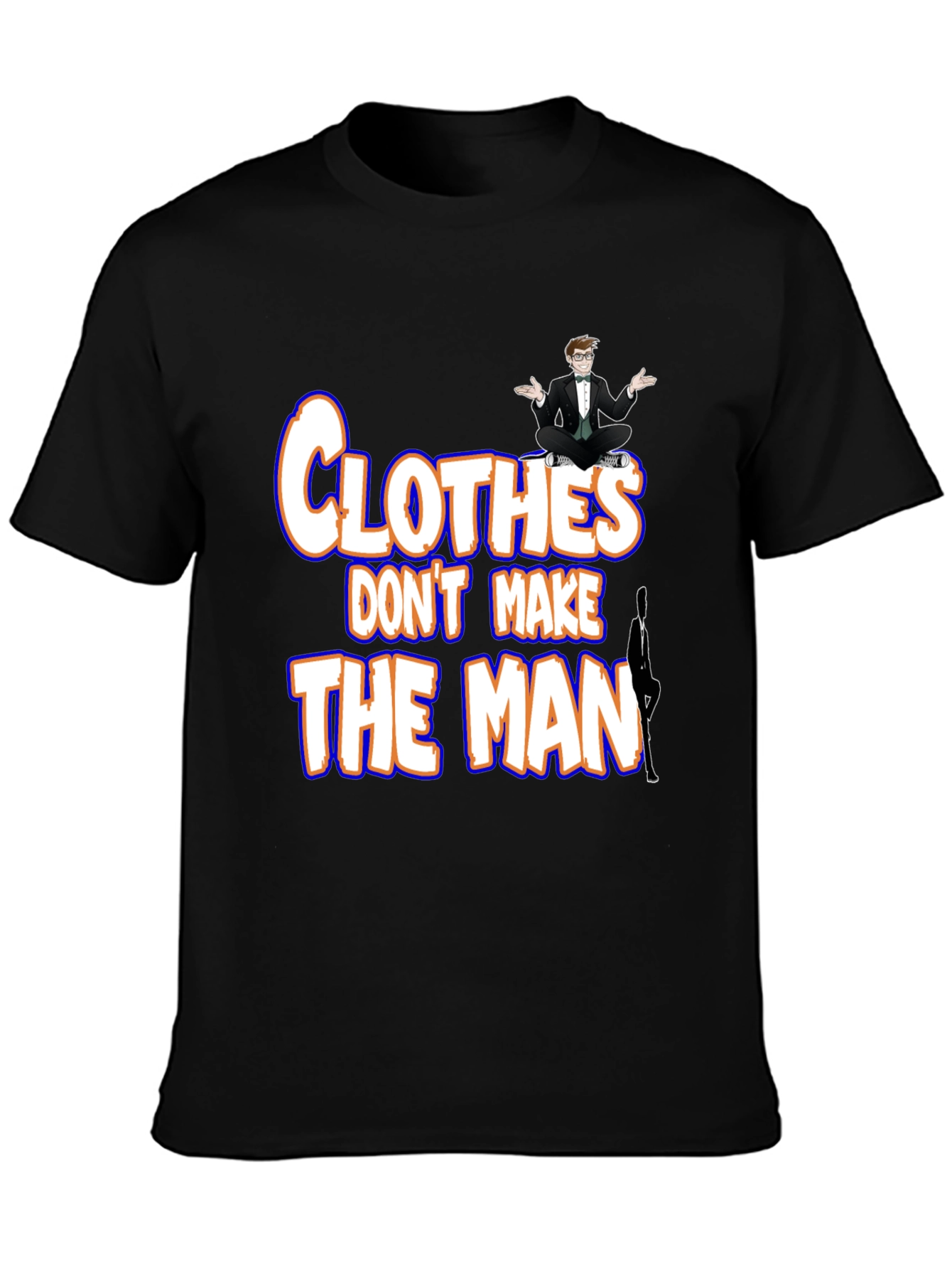 Black Clothes Don't Make the Man Graphic T-Shirt view 3