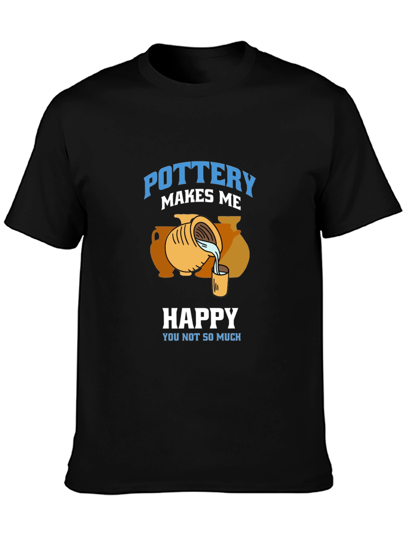 Pottery Makes Me Happy T-Shirt - 3