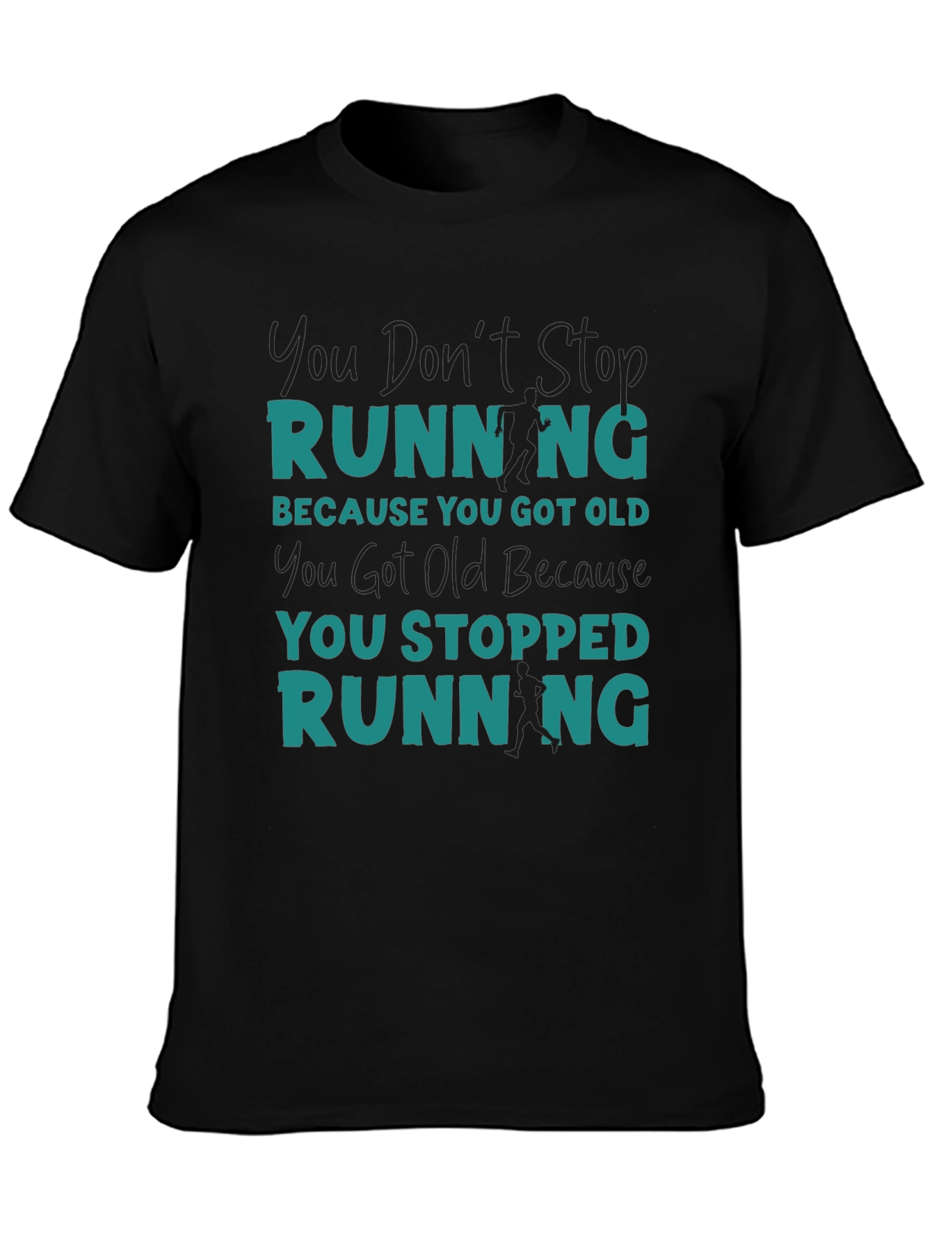 Black Running Quote T-Shirt - Don't Stop Running view 3