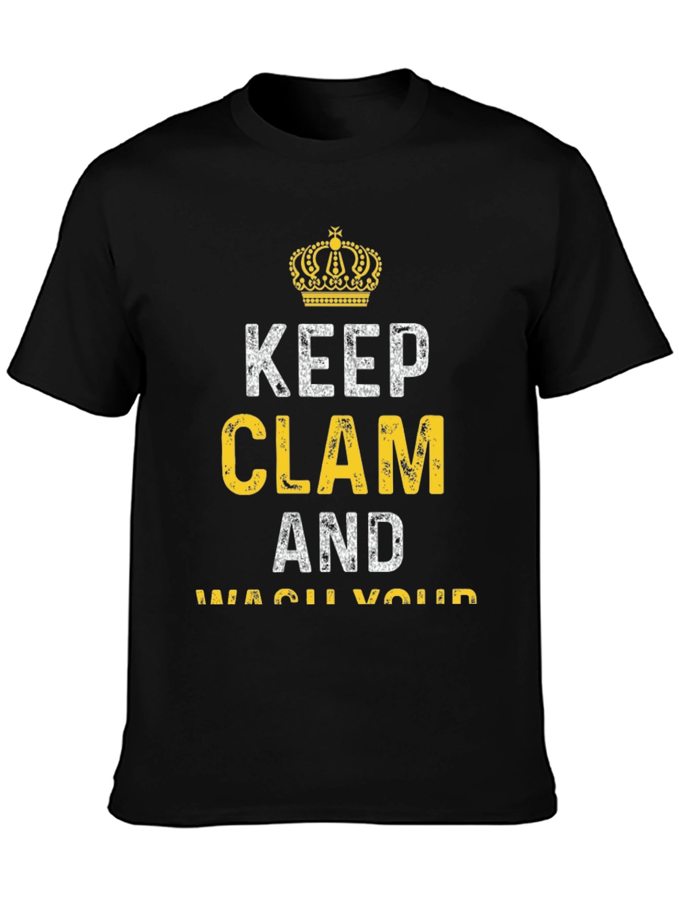 Black Keep Clam and Wash Your T-Shirt view 3