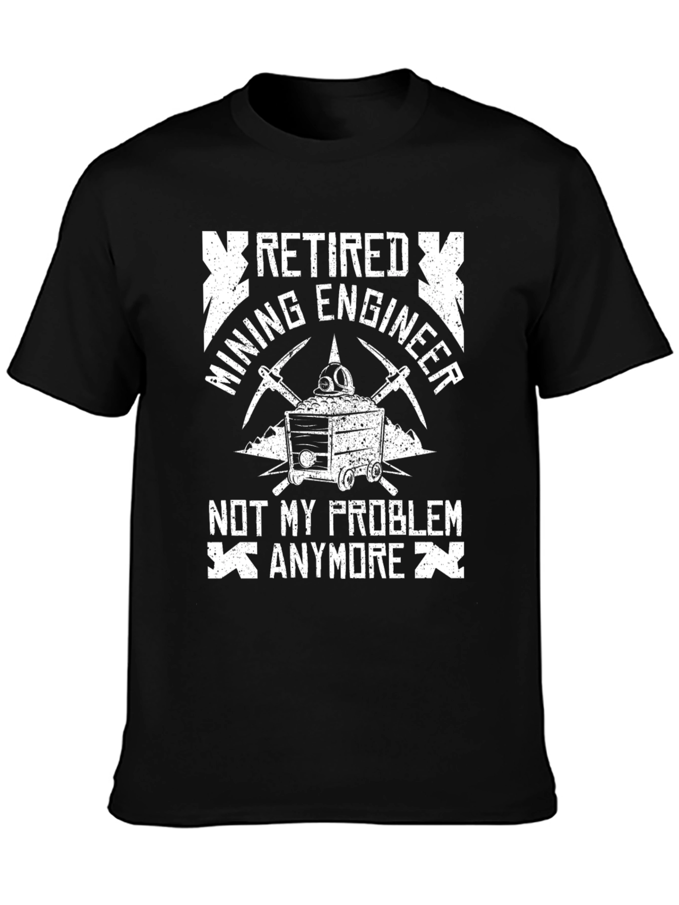 Black Retired Mining Engineer T-Shirt: Not My Problem view 3