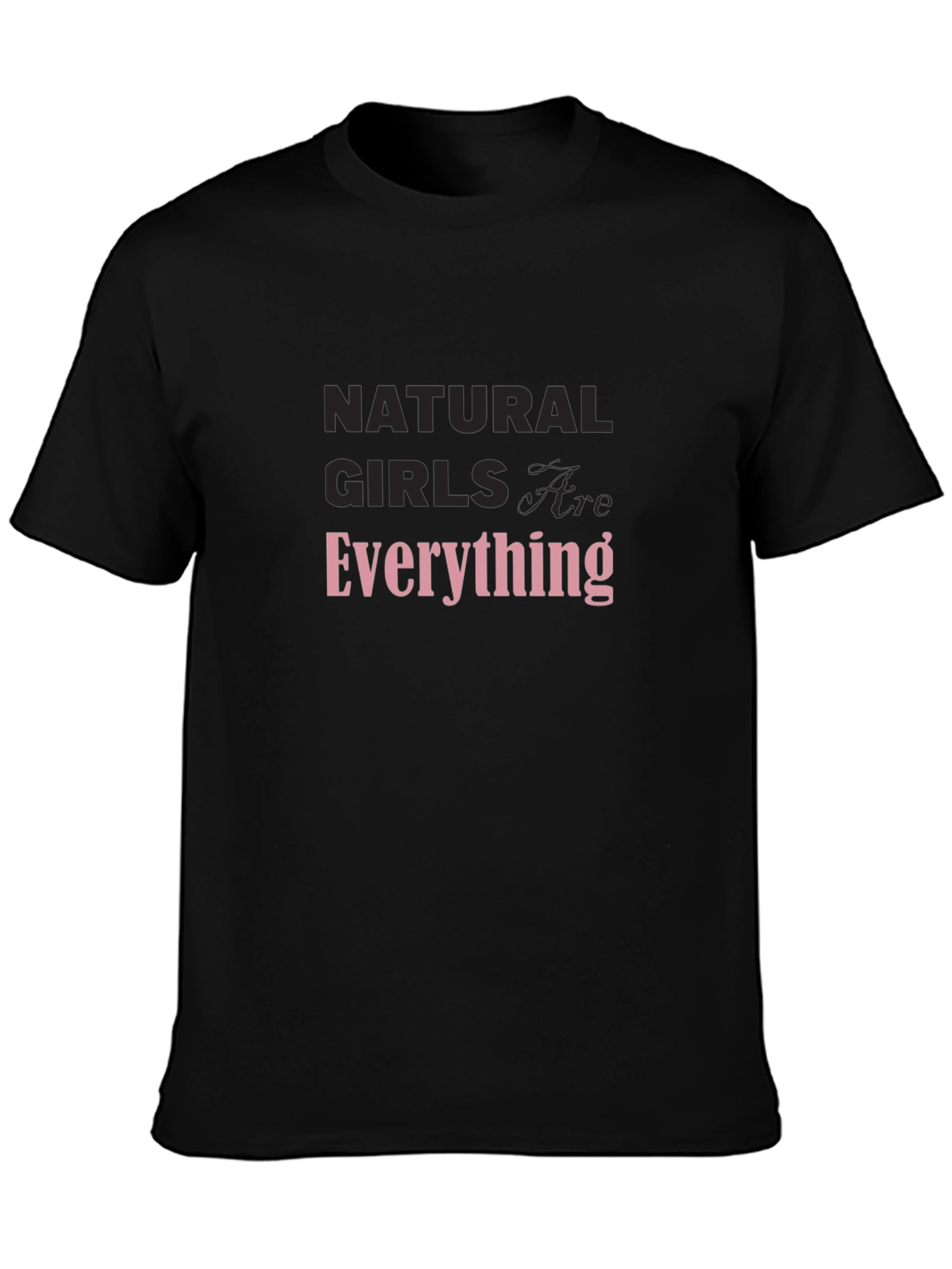 Black Natural Girls Are Everything Graphic Tee view 3