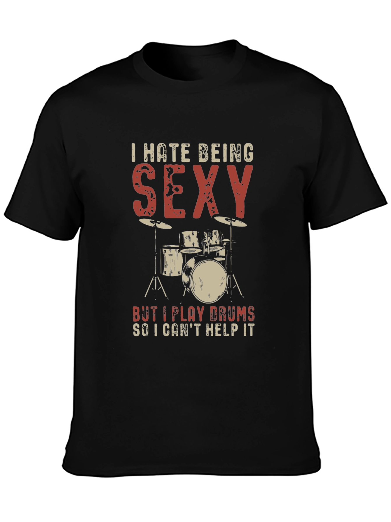 Black Funny Drummer T-Shirt - I Hate Being Sexy view 3