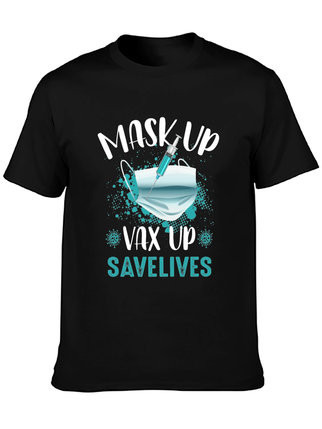 Black Mask Up, Vax Up, Save Lives T-Shirt view 3