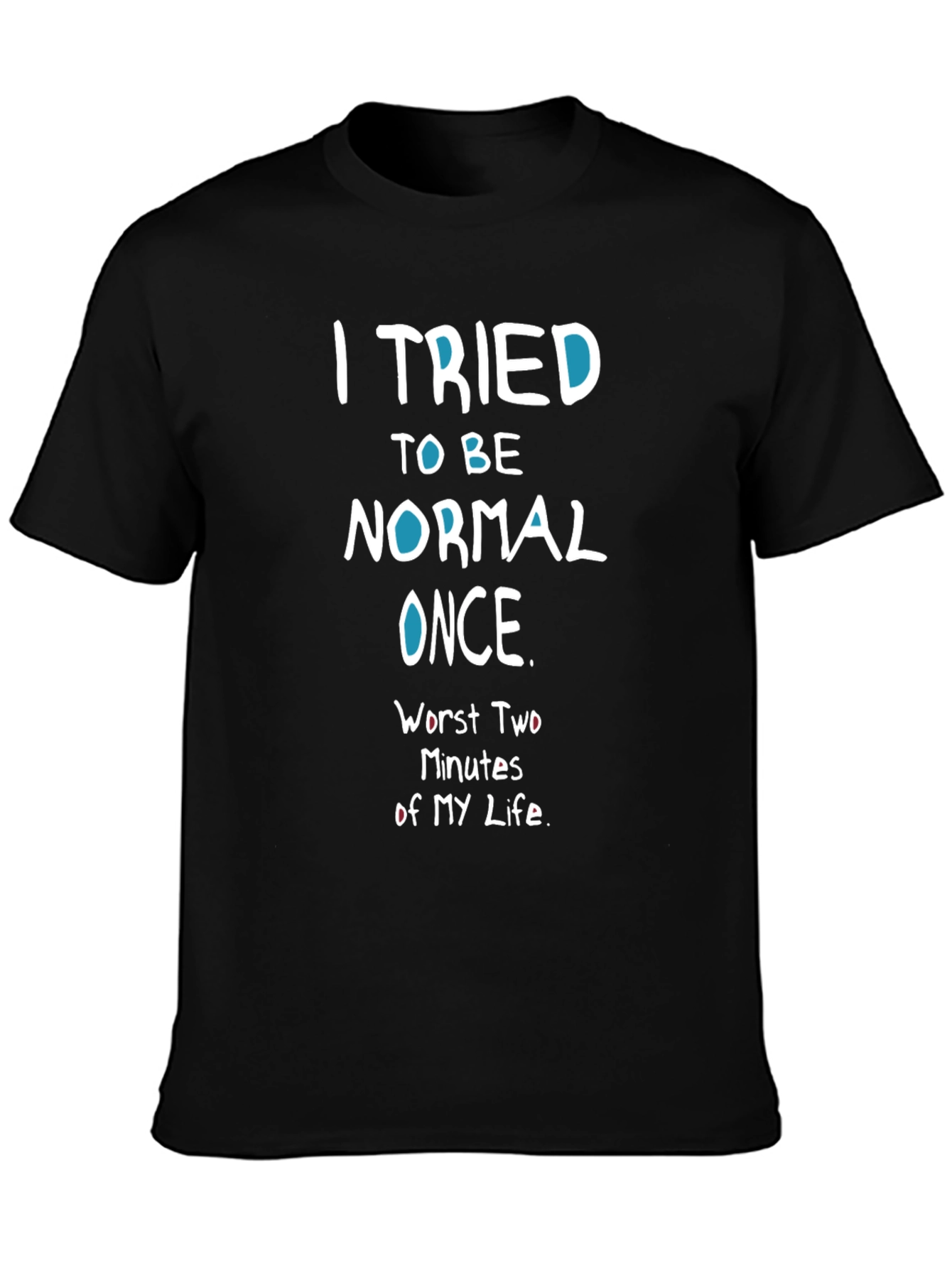 Black Funny Graphic T-Shirt - I Tried To Be Normal view 3