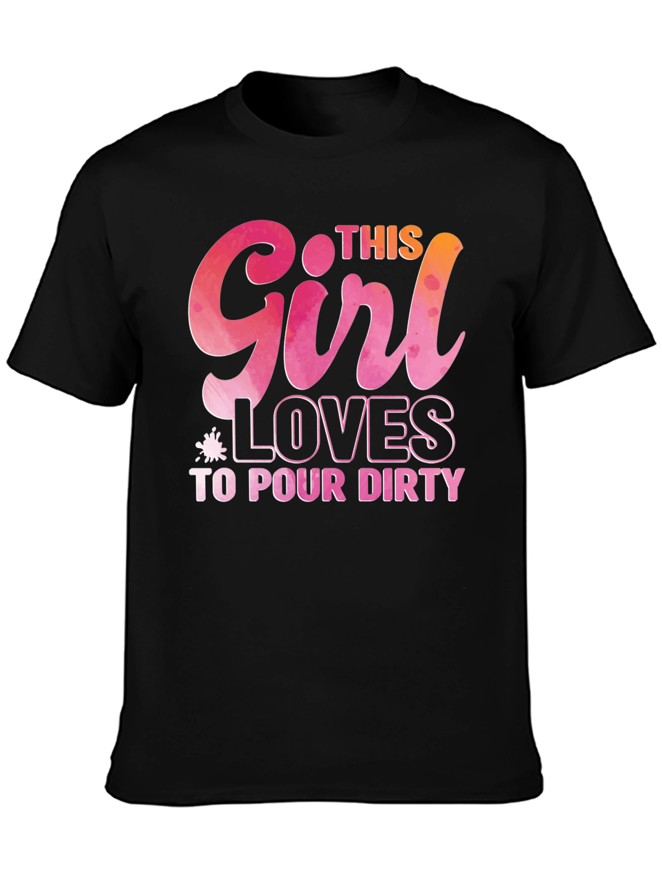 Black This Girl Loves to Pour Dirty T-Shirt view 3