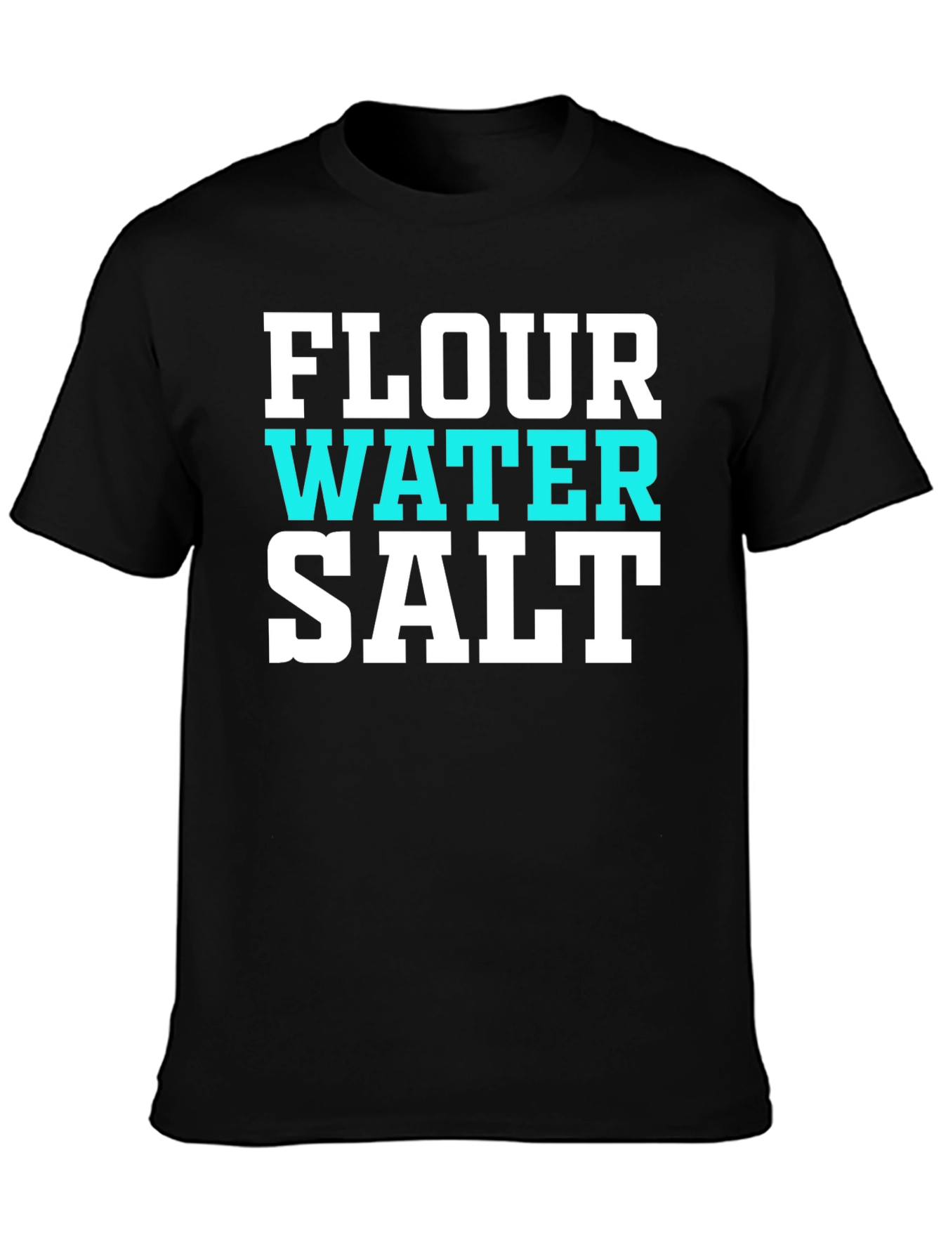 Black Flour Water Salt T-Shirt - Baker Recipe Tee view 3