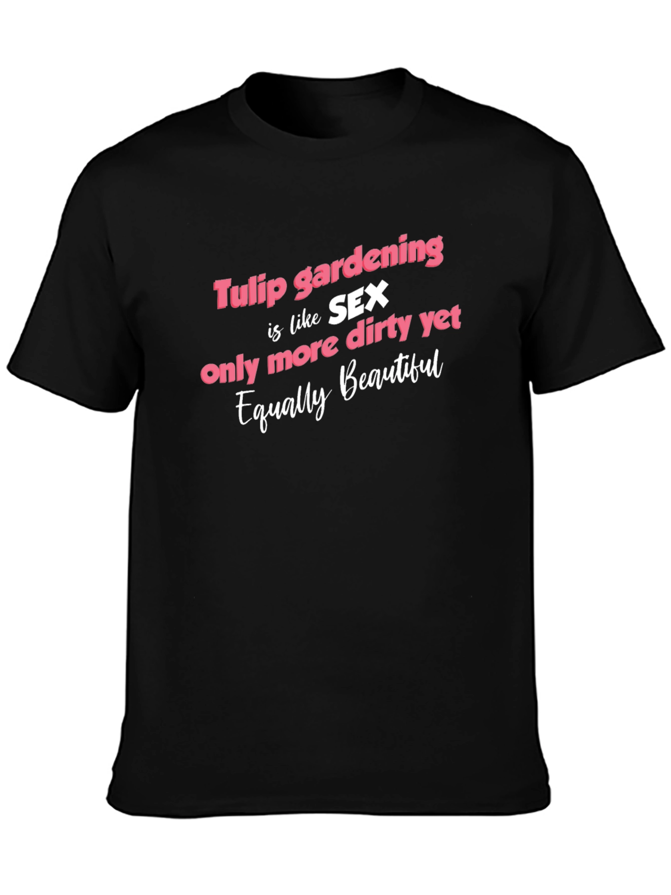 Black Tulip Gardening Like Sex Black T-Shirt view 3