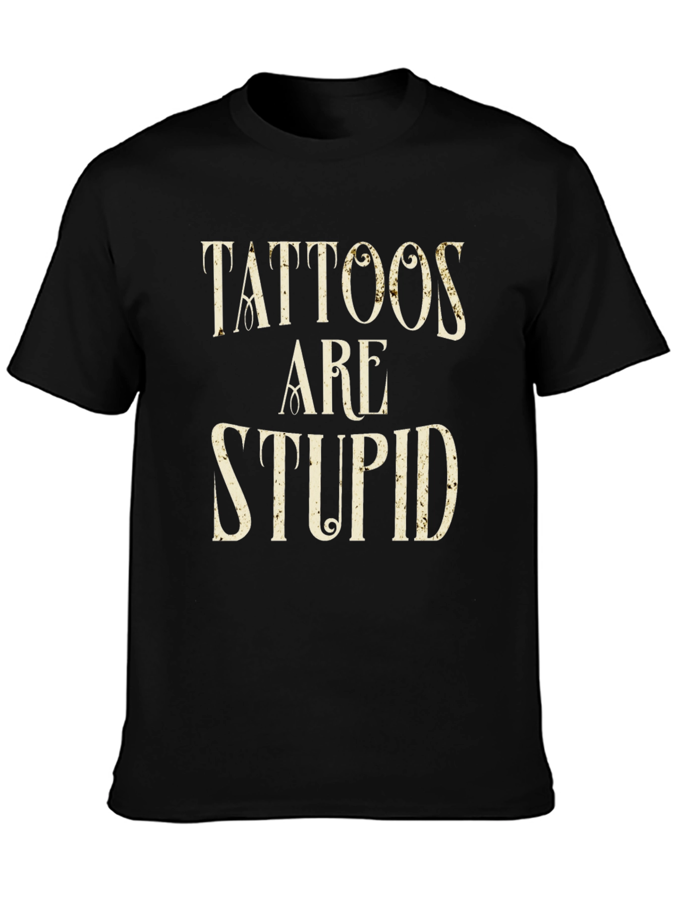 Black Tattoos Are Stupid Graphic Tee - Black view 3
