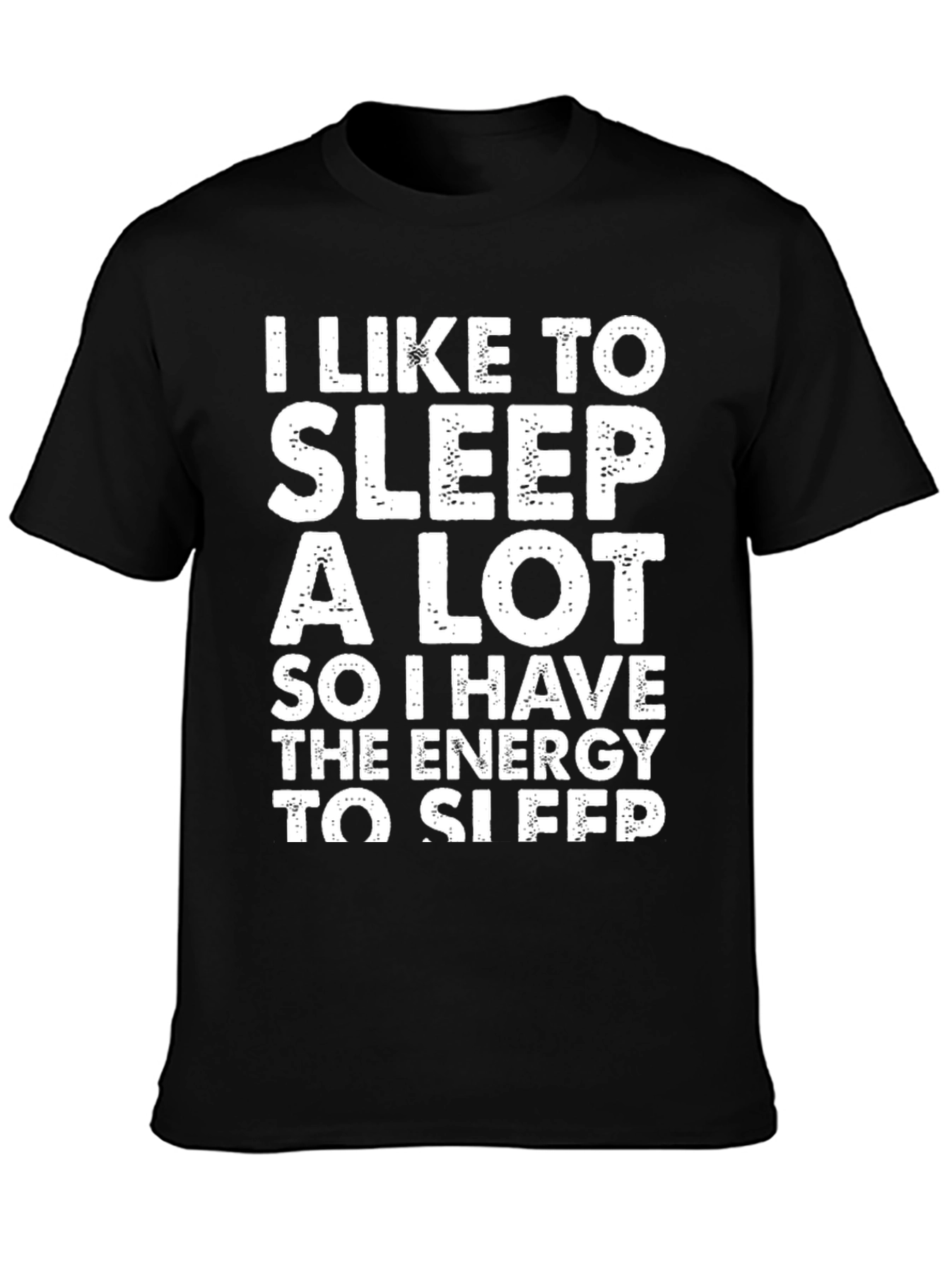 Black Funny Sleep T-Shirt: I Like To Sleep A Lot view 3