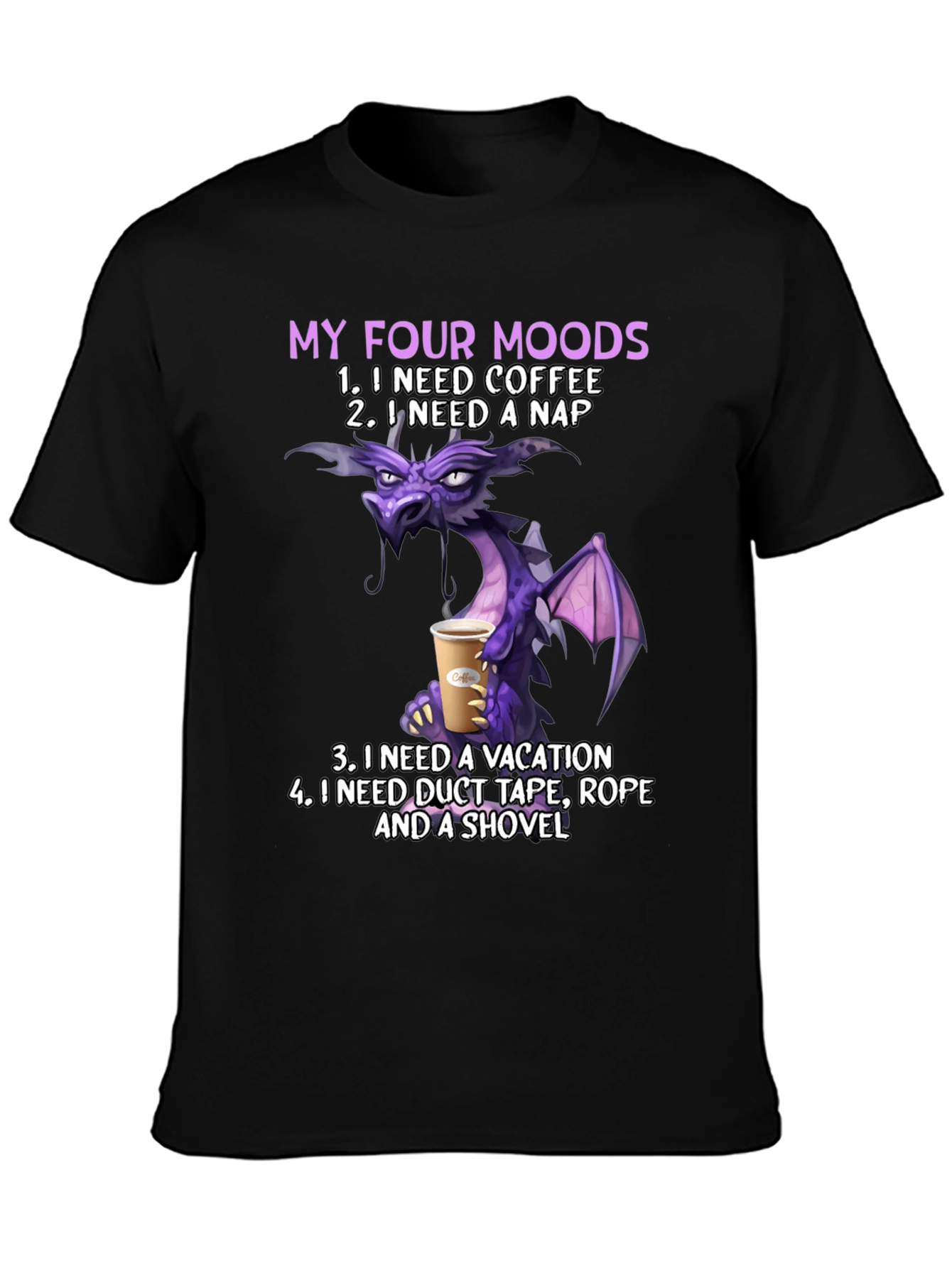 Black My Four Moods Dragon T-Shirt: Coffee, Nap, Vacation, Duct Tape view 3