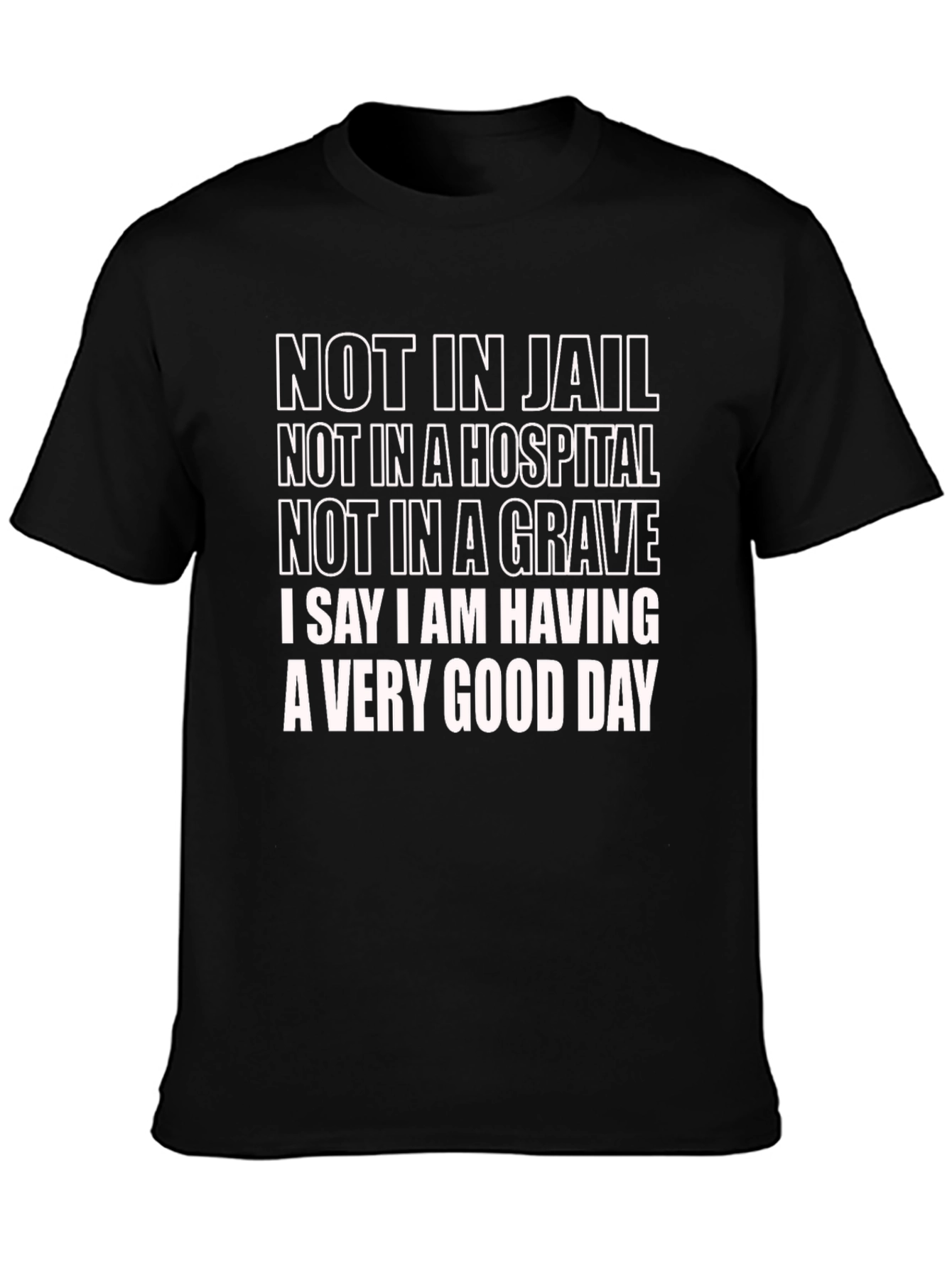 Black Humorous 'Very Good Day' Graphic T-Shirt view 3