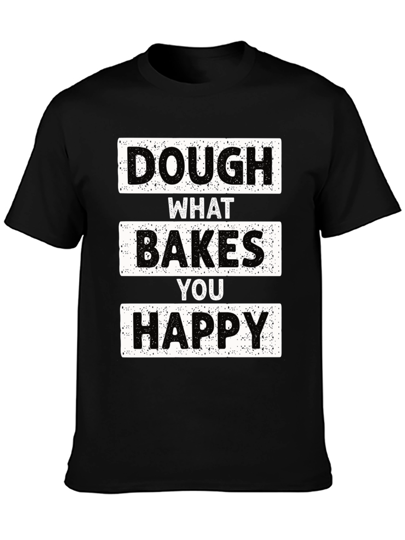 Black Dough What Bakes You Happy T-Shirt view 3