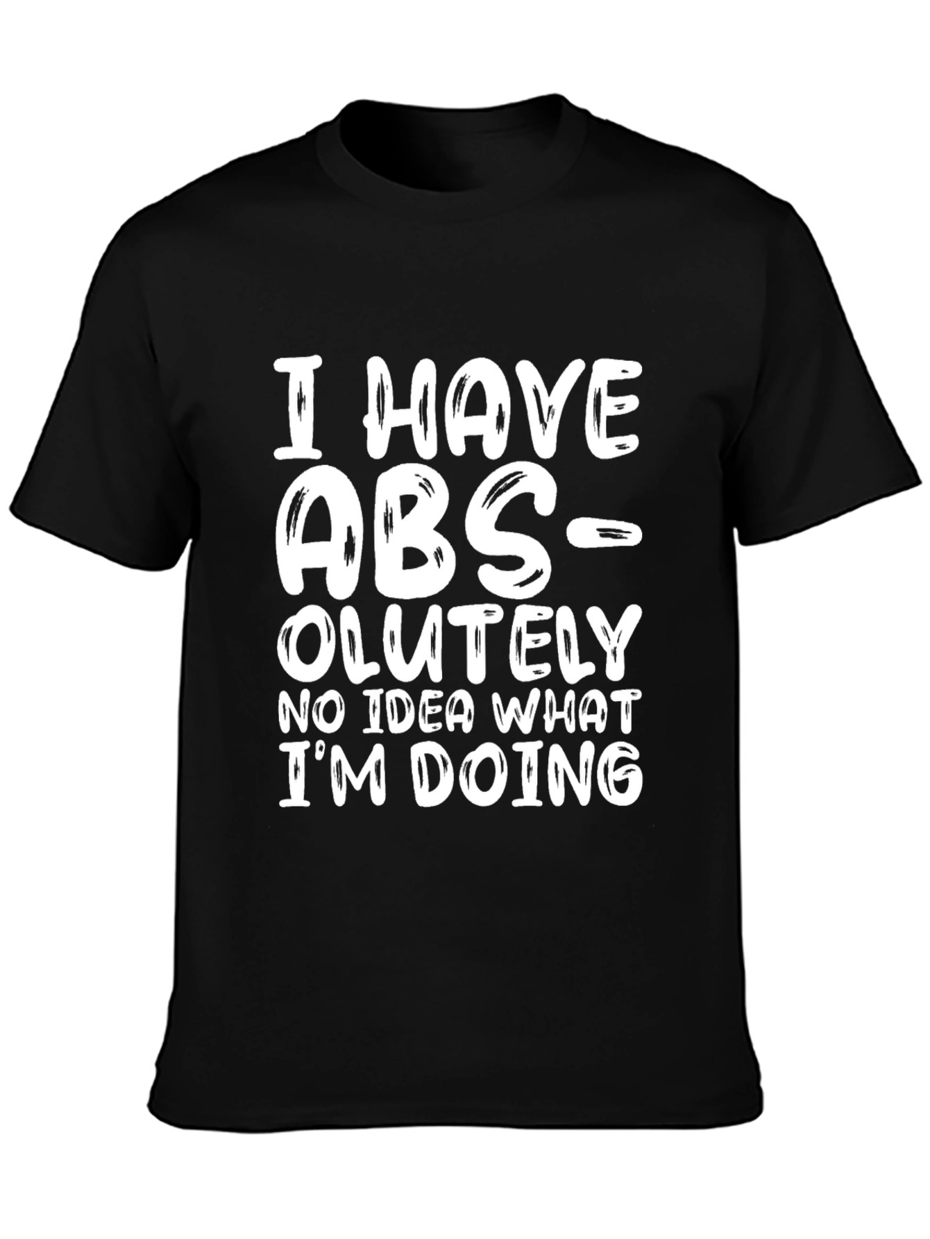 Black Funny "I Have ABS-olutely No Idea" Black T-Shirt view 3