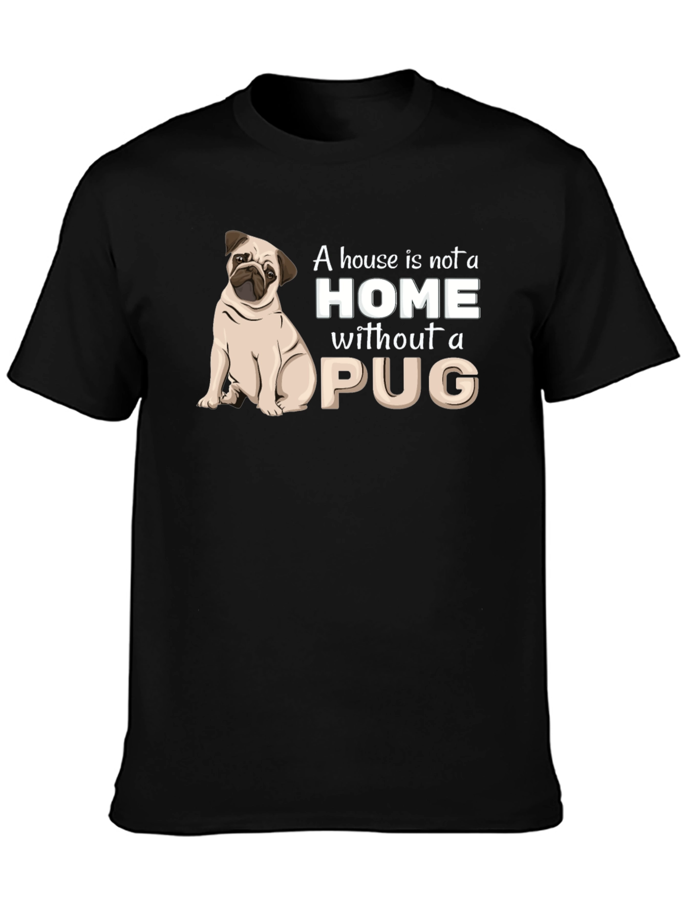 Black Pug Lover T-Shirt: Home Is Where My Pug Is! view 3
