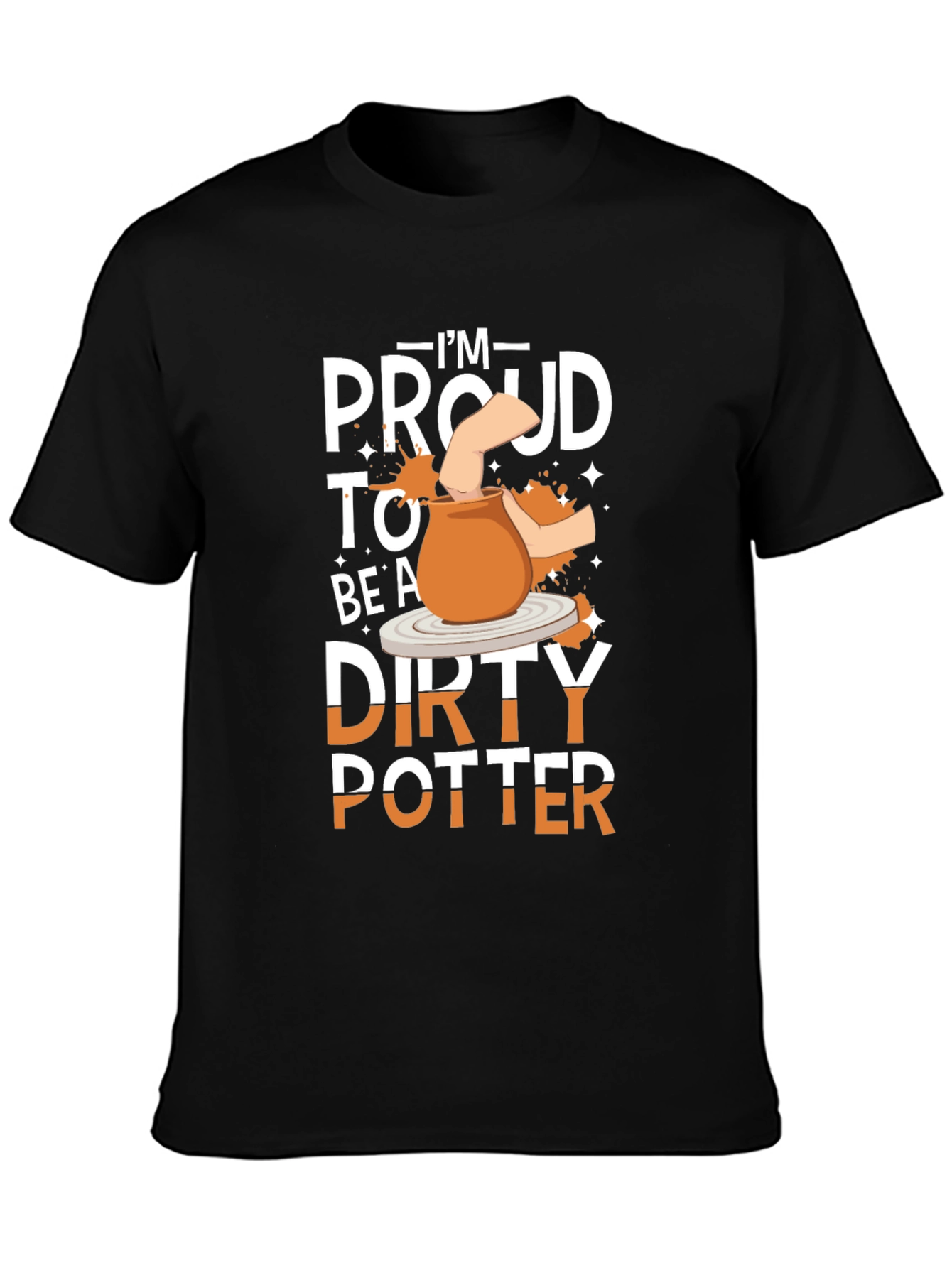 Black I'm Proud to Be A Dirty Potter T-Shirt view 3