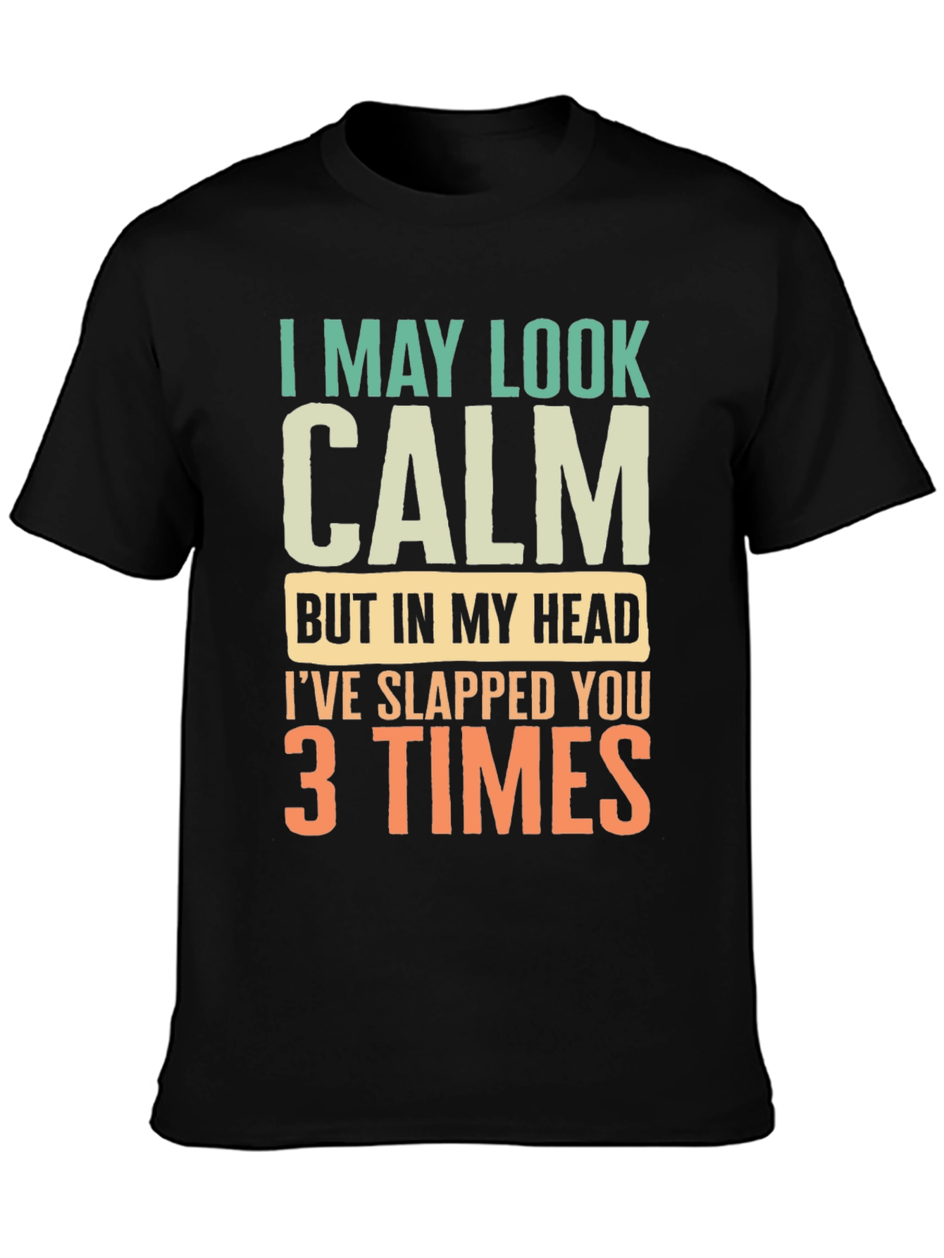 Black Funny Calm Slapped 3 Times Graphic Tee view 3