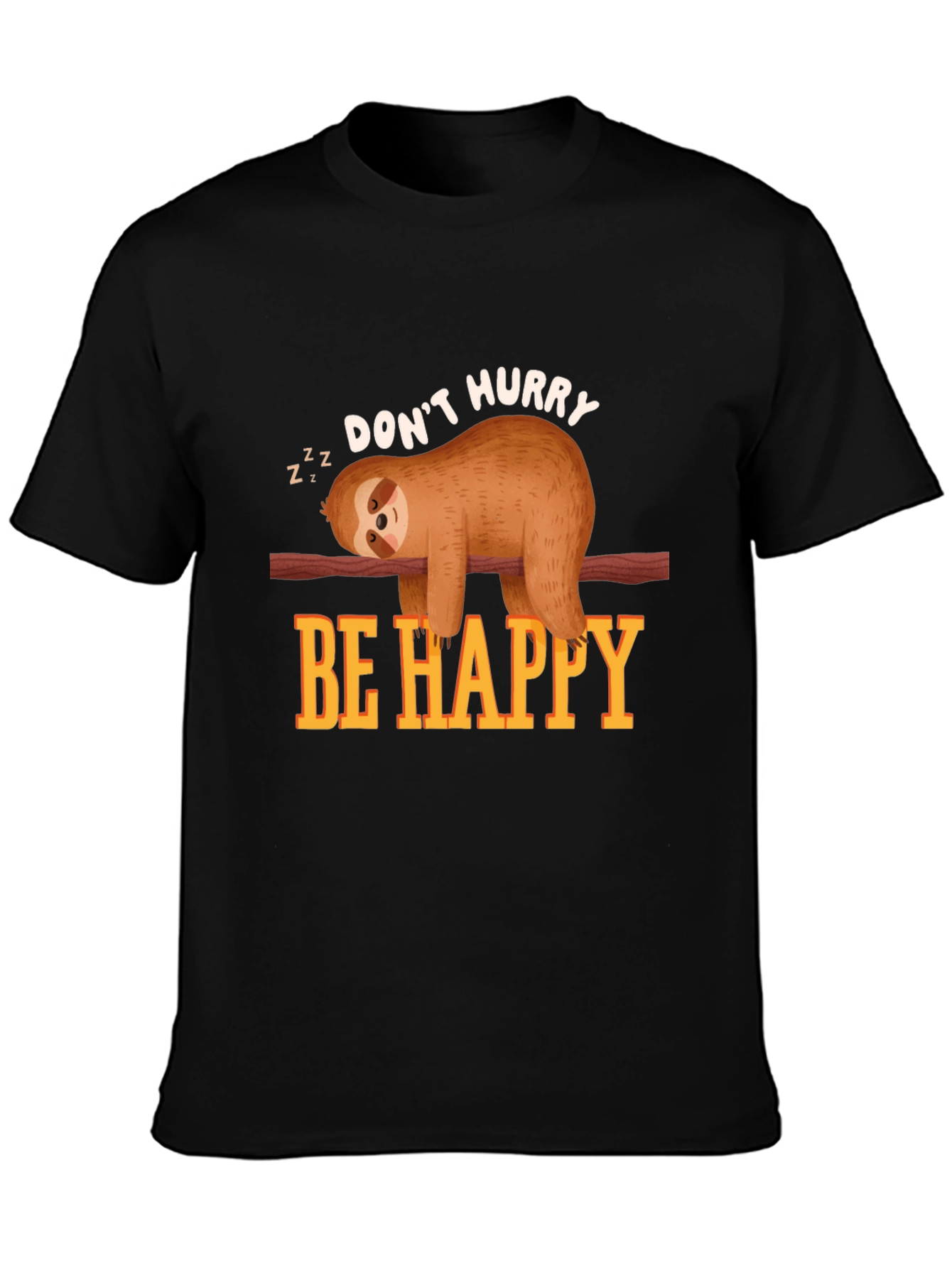 Black Don't Hurry Be Happy Sloth T-Shirt view 3